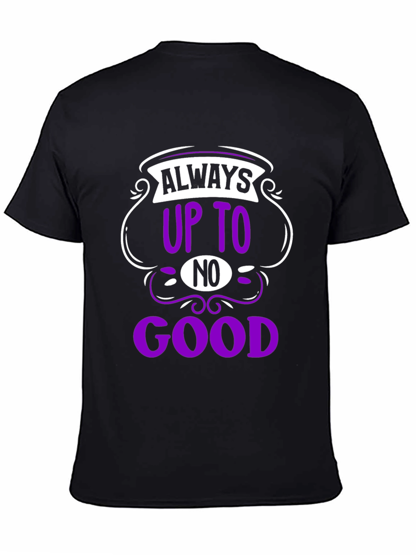 Always Up To No Good Black T-Shirt
