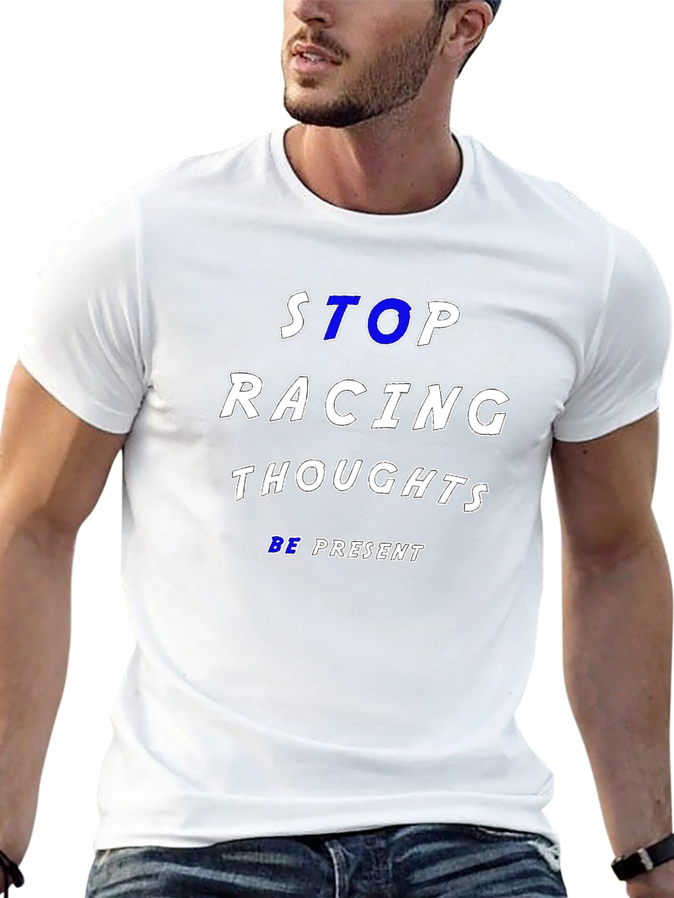 Stop Racing Thoughts T-Shirt - Be Present Mindfulness