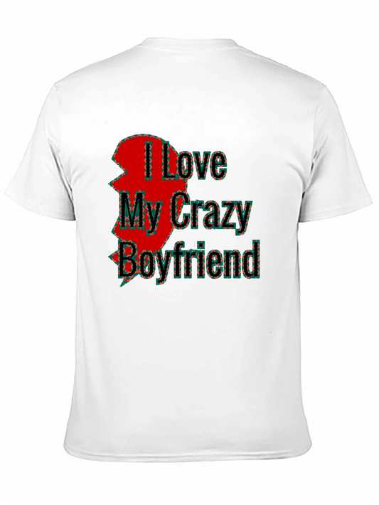 I Love My Crazy Boyfriend T-Shirt