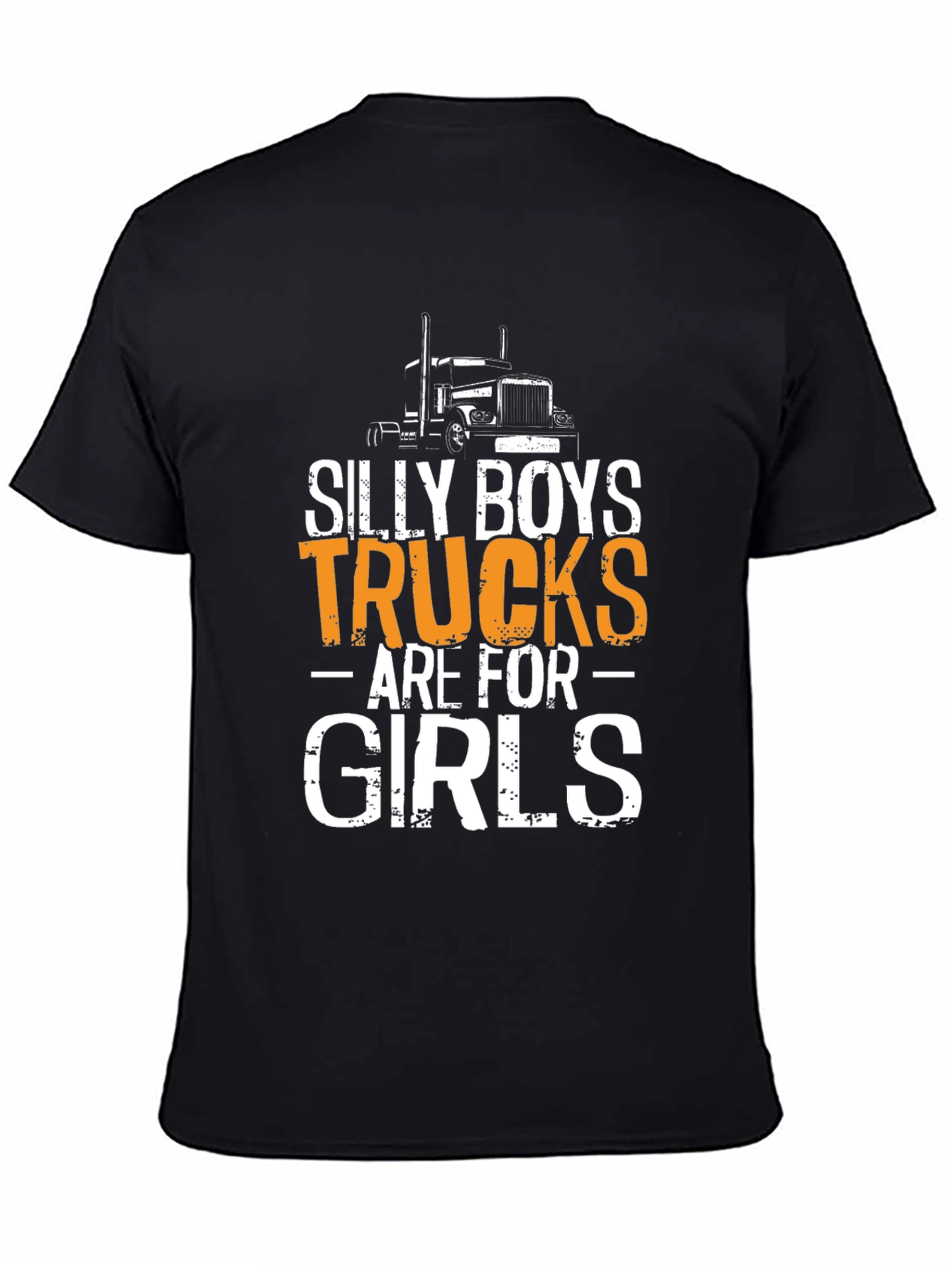 Silly Boys Trucks Are For Girls T-Shirt