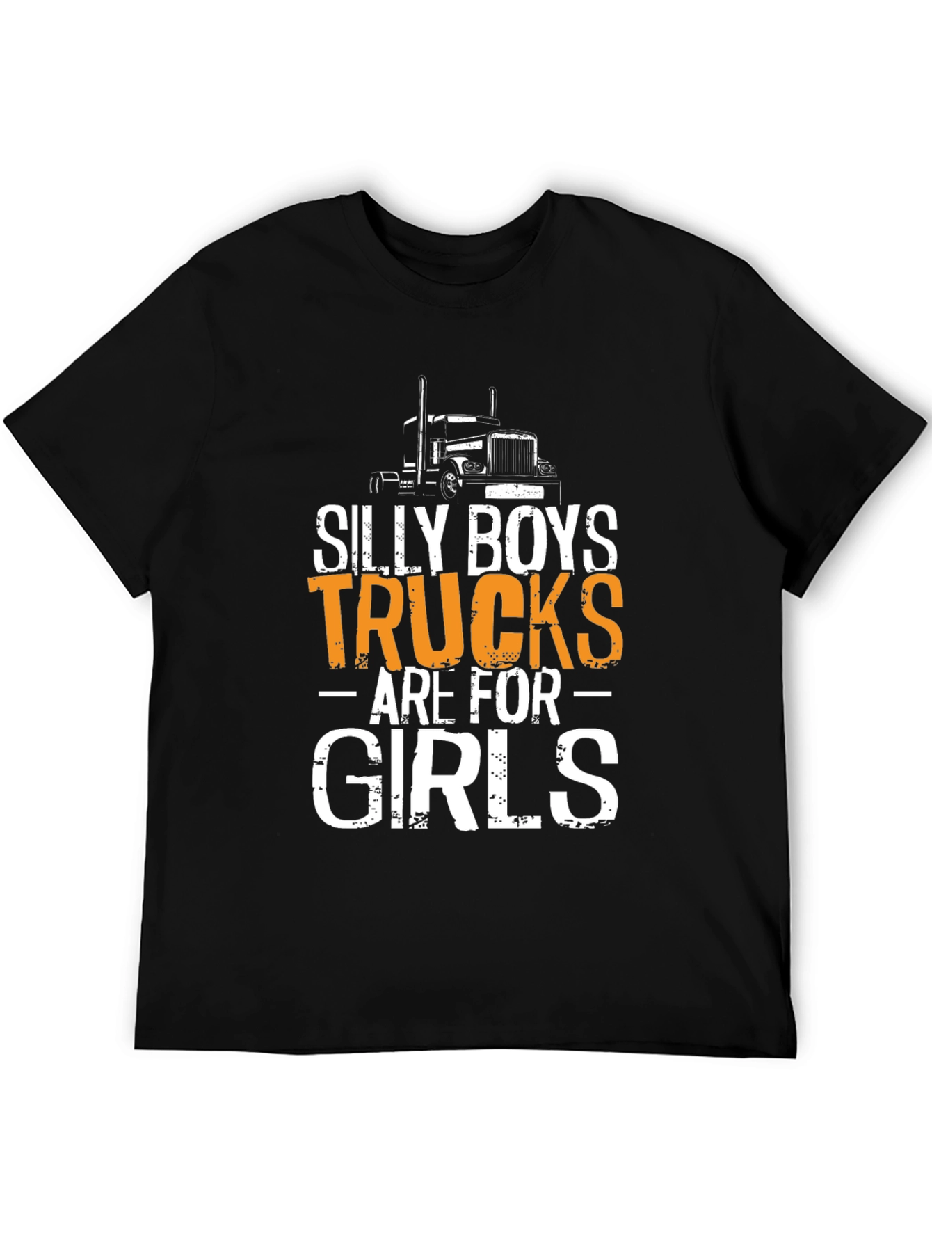 Silly Boys Trucks Are For Girls T-Shirt