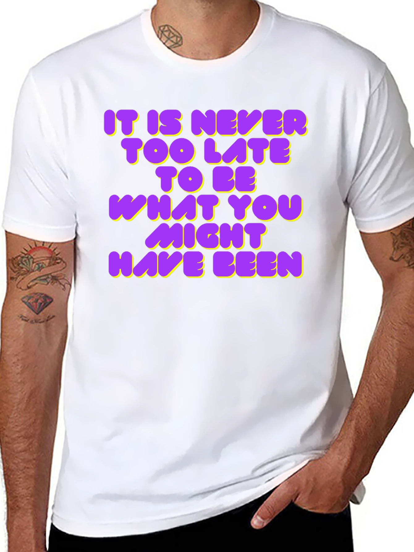 Inspirational Quote T-Shirt - Never Too Late