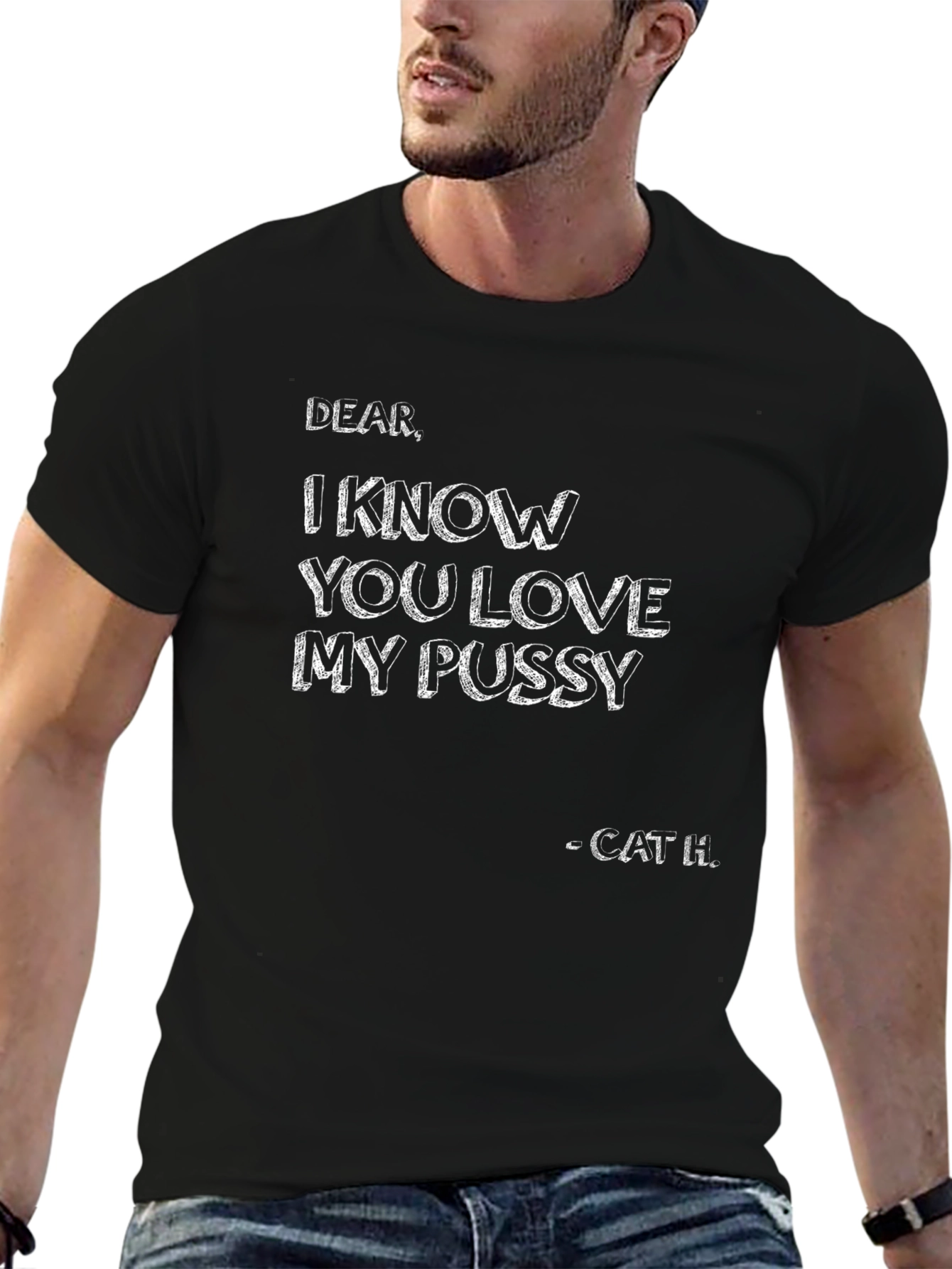 I Know You Love My Pussy - Black T-Shirt