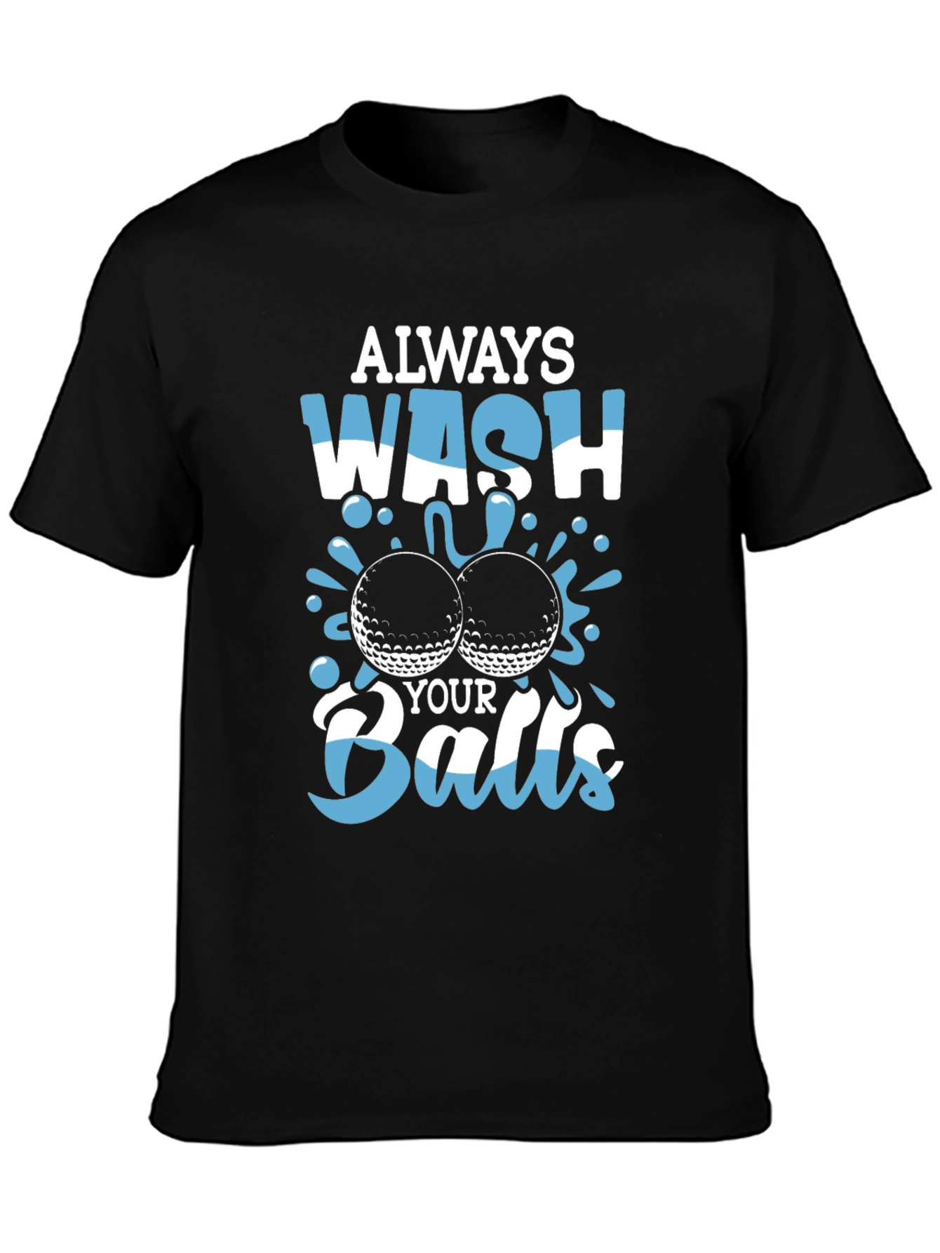 Wash Your Balls T-Shirt - Golf Humor