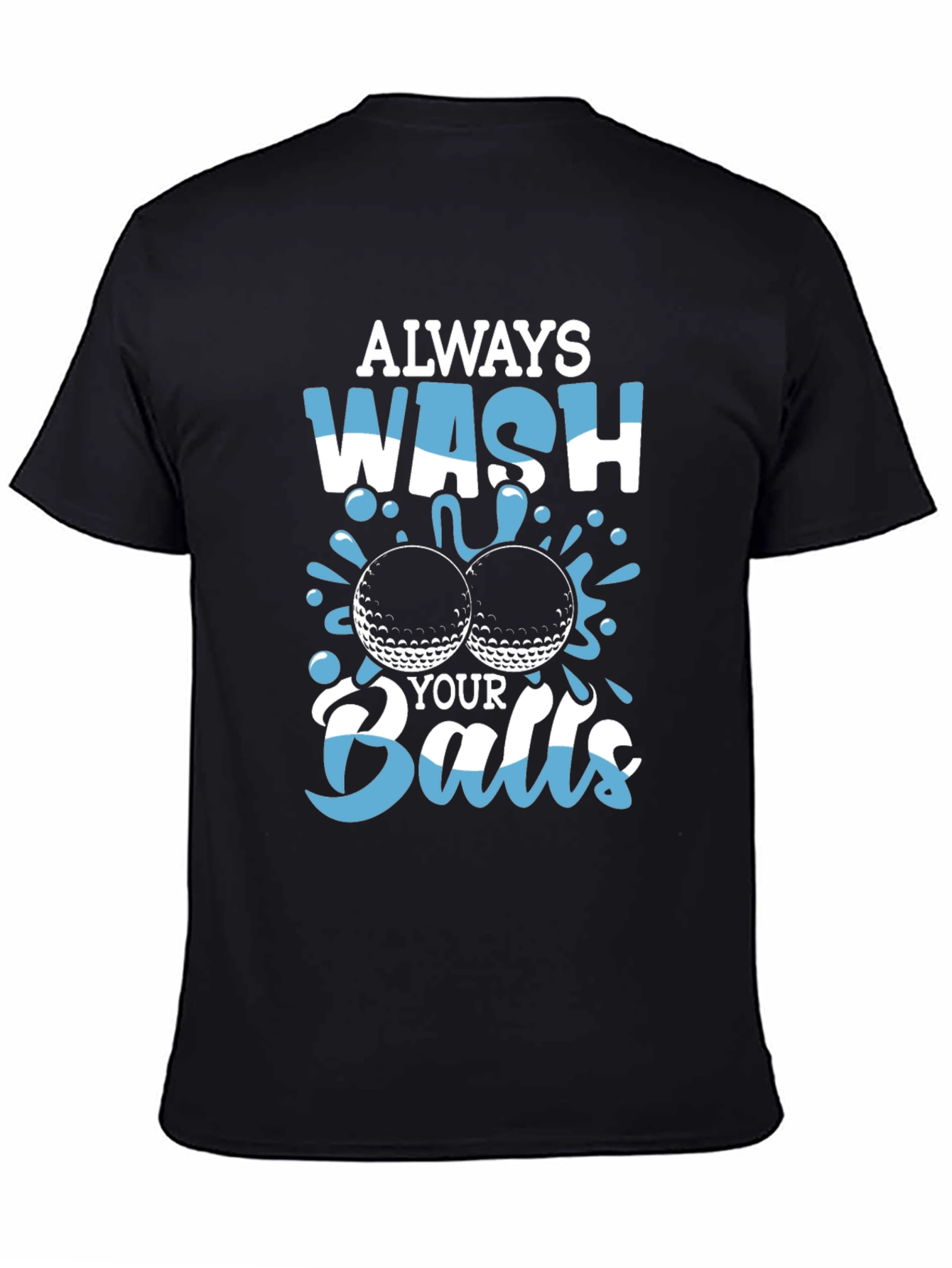 Wash Your Balls T-Shirt - Golf Humor