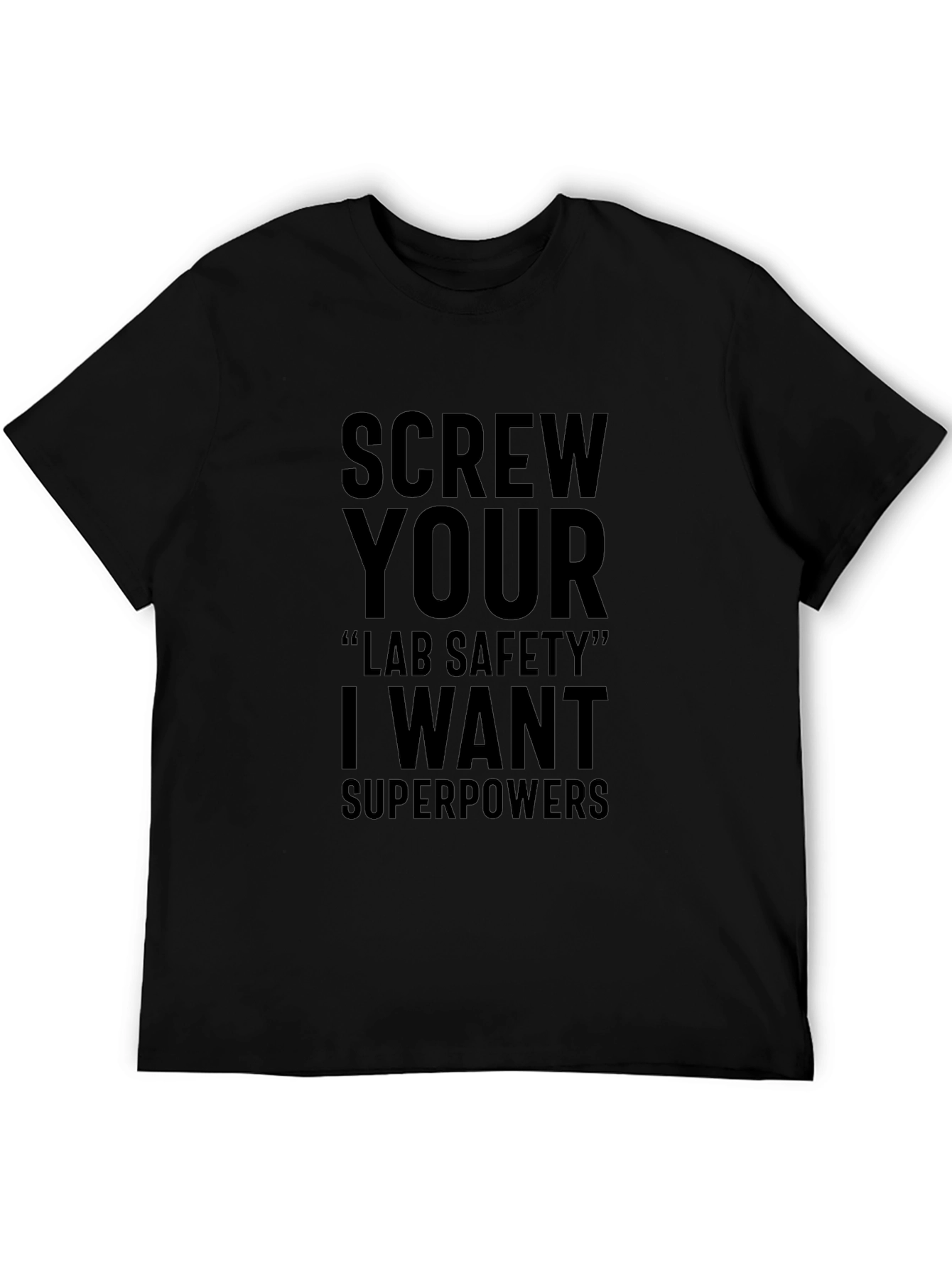 Screw Your Lab Safety Superpowers T-Shirt