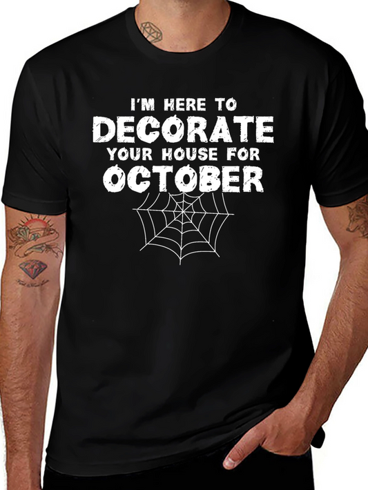 Im Here to Decorate Halloween T-Shirt