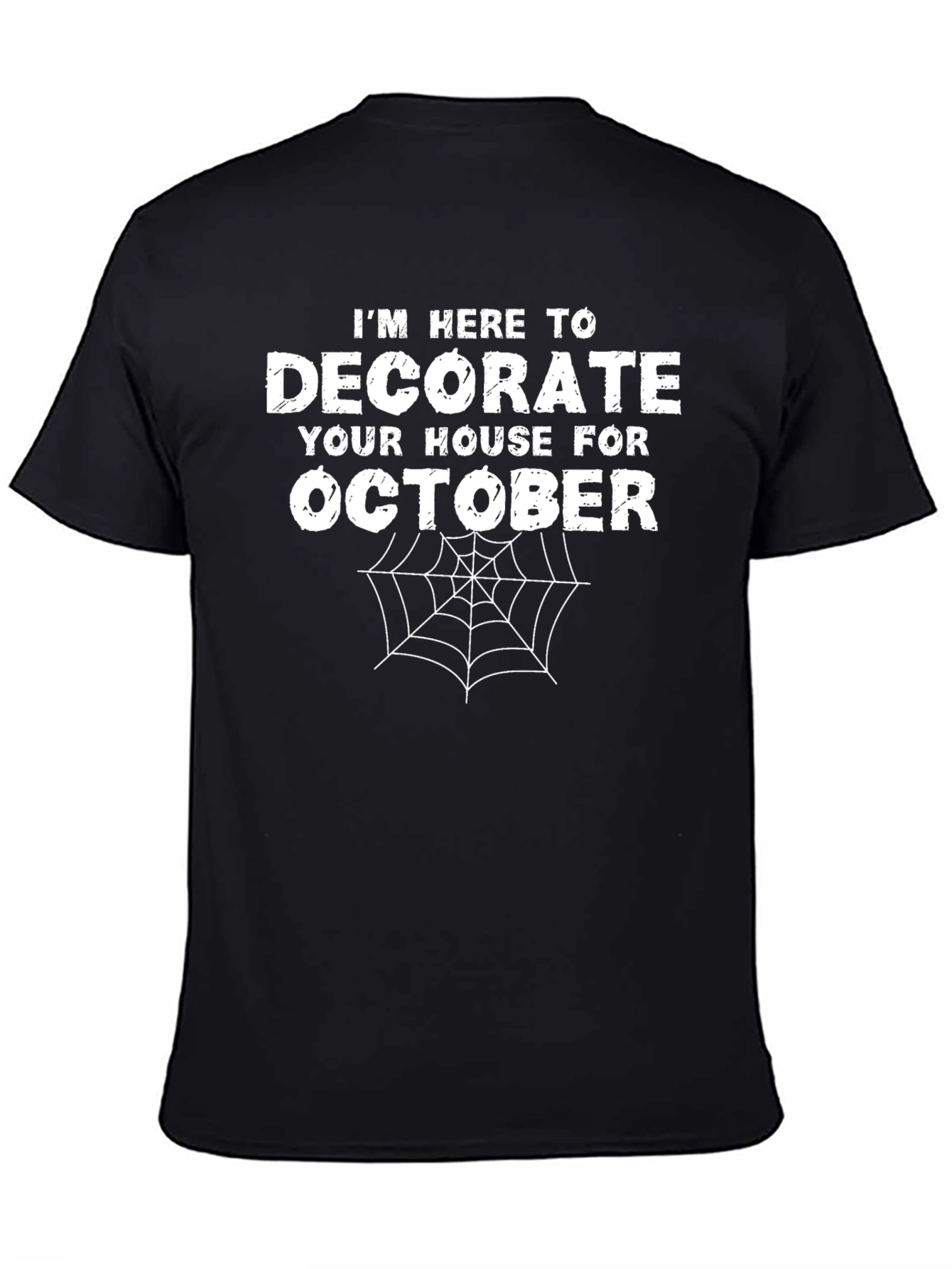 Im Here to Decorate Halloween T-Shirt