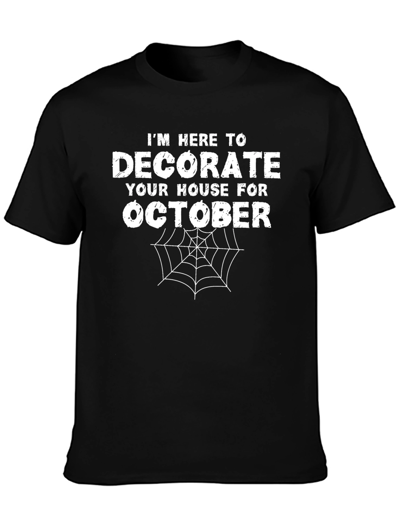 Im Here to Decorate Halloween T-Shirt