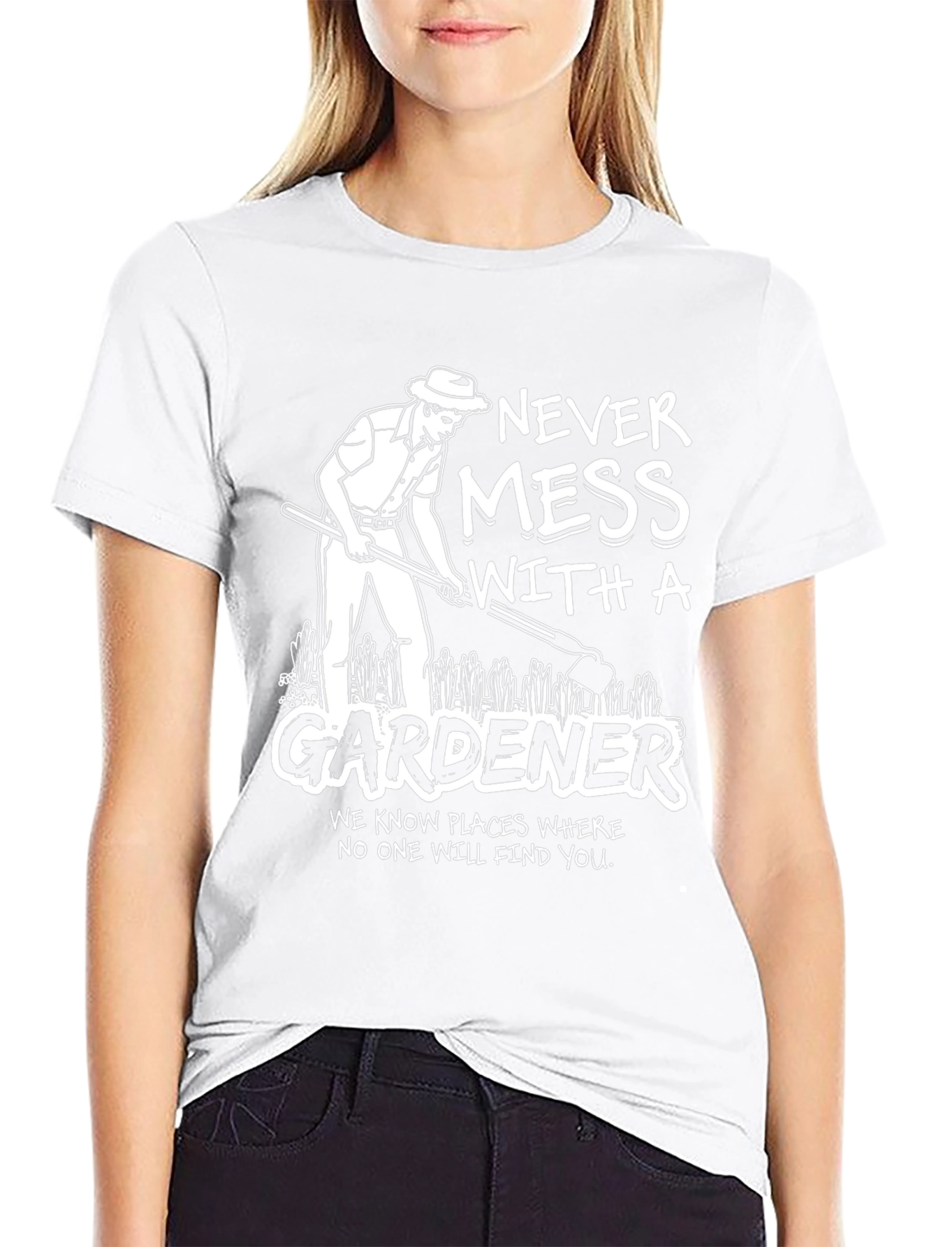 Gardener Graphic T-Shirt - Never Mess With A Gardener