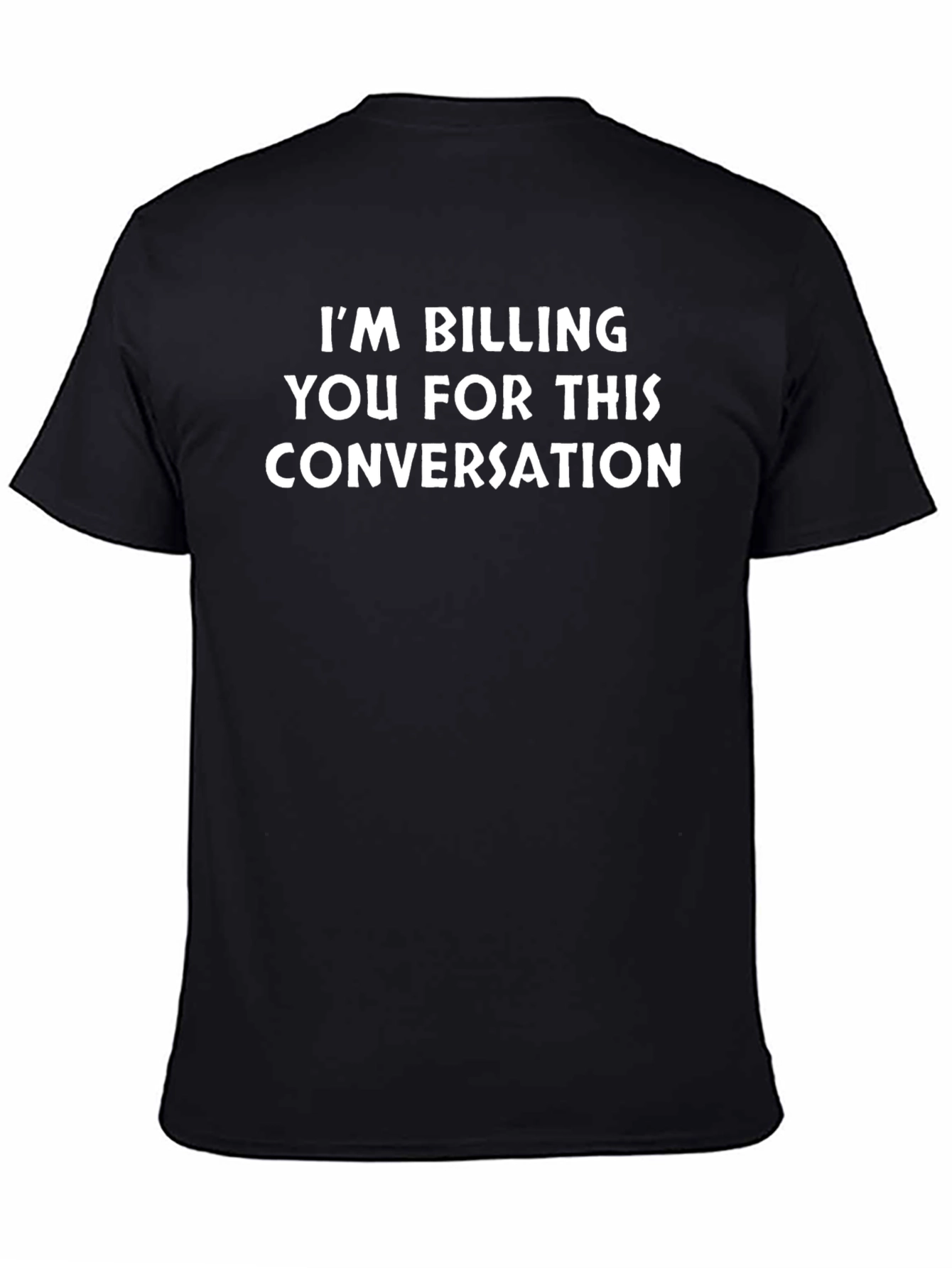 Funny Im Billing You Black T-Shirt