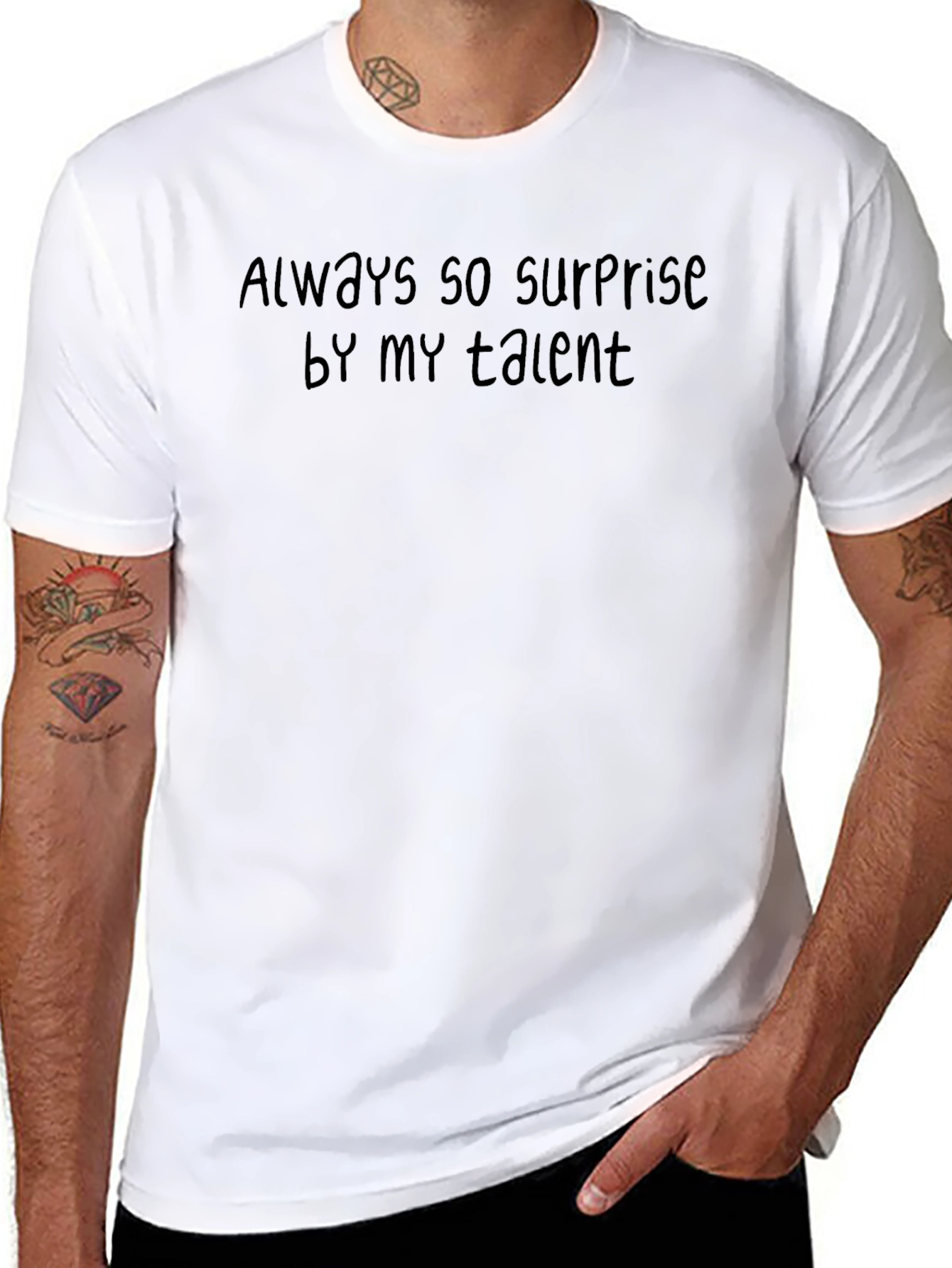 Always So Surprise By My Talent Tee