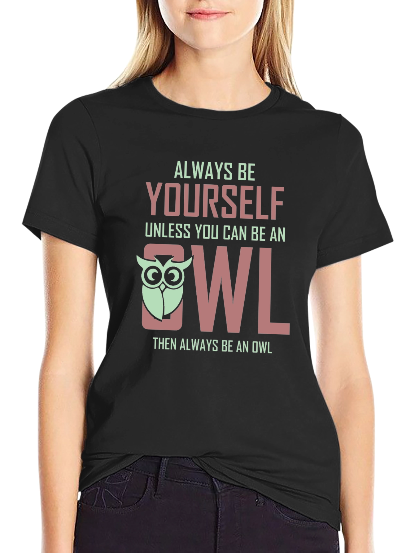 Always Be Yourself Owl Graphic Tee Shirt