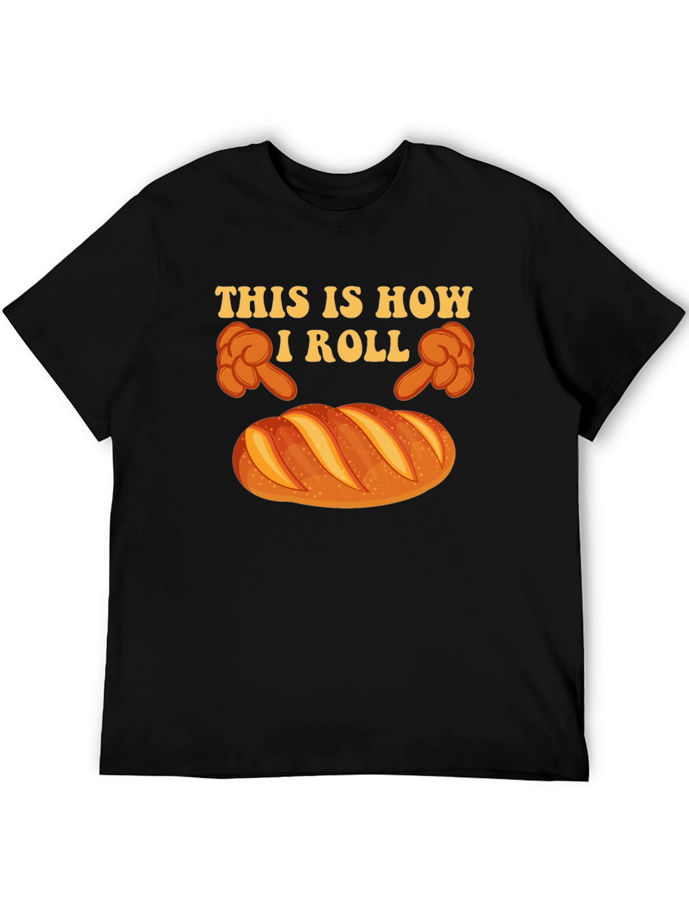 This is How I Roll Bread Funny T-Shirt