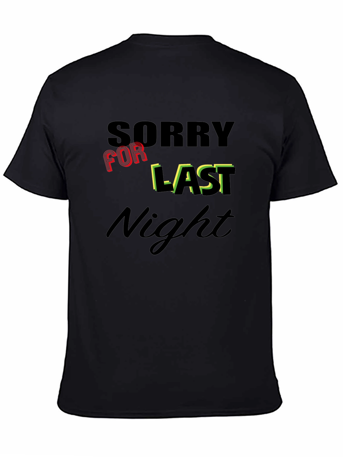 Sorry For Last Night Graphic Tee