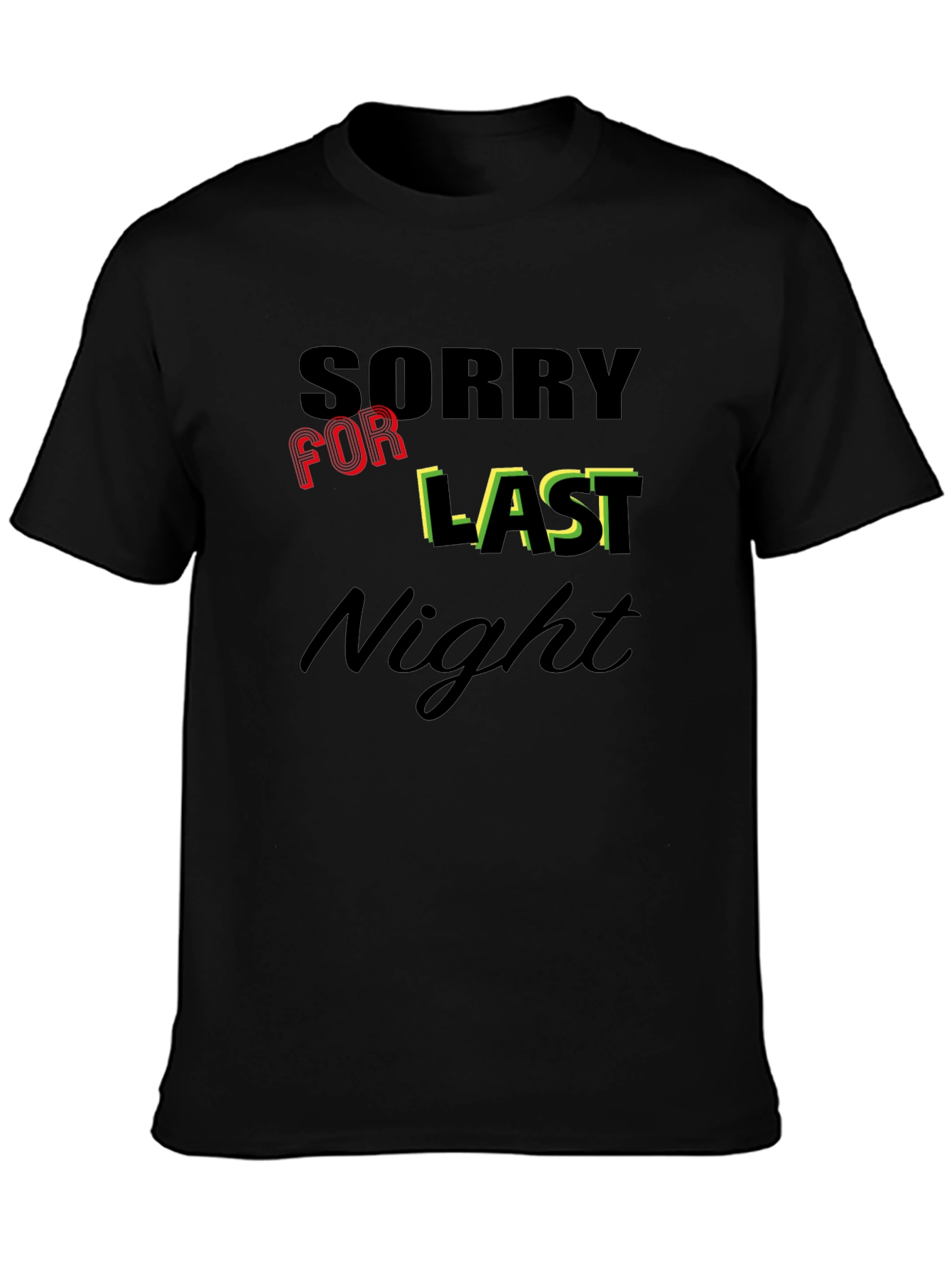 Sorry For Last Night Graphic Tee