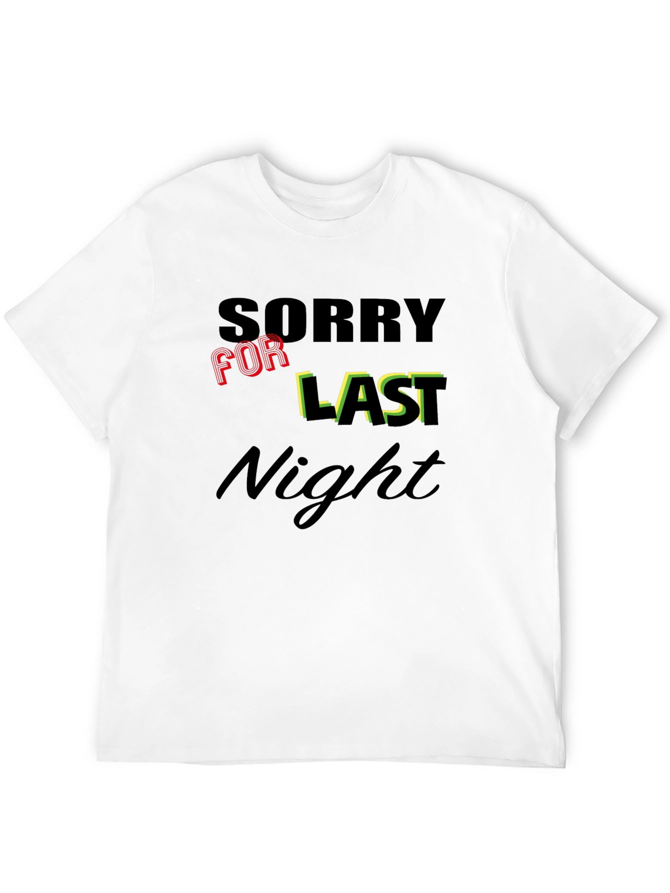 Sorry For Last Night Graphic Tee
