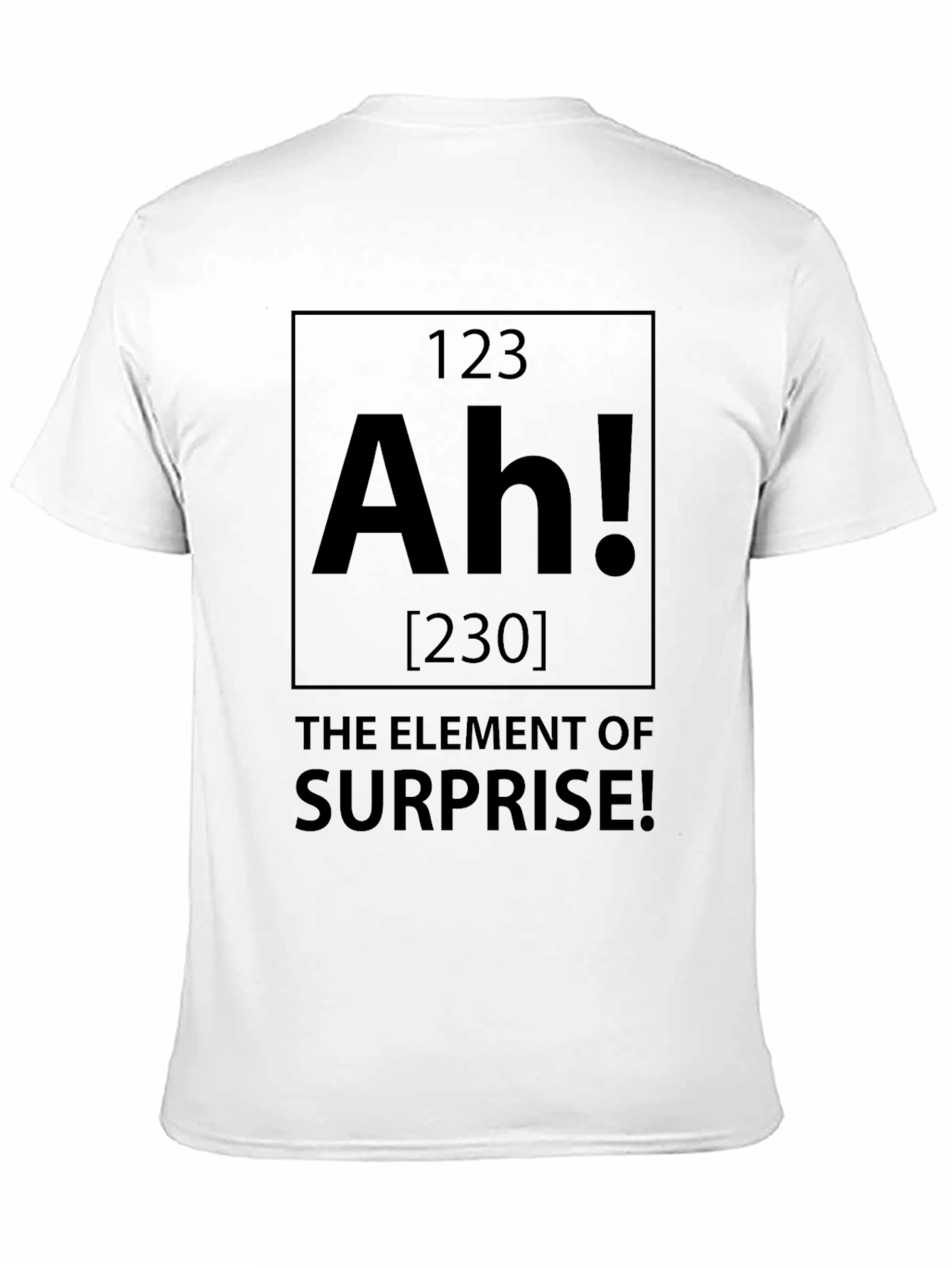 Ah! The Element of Surprise T-Shirt - Black