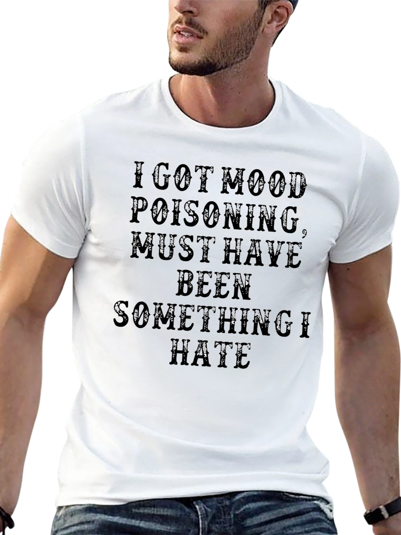 I Got Mood Poisoning T-Shirt - Funny Graphic Tee