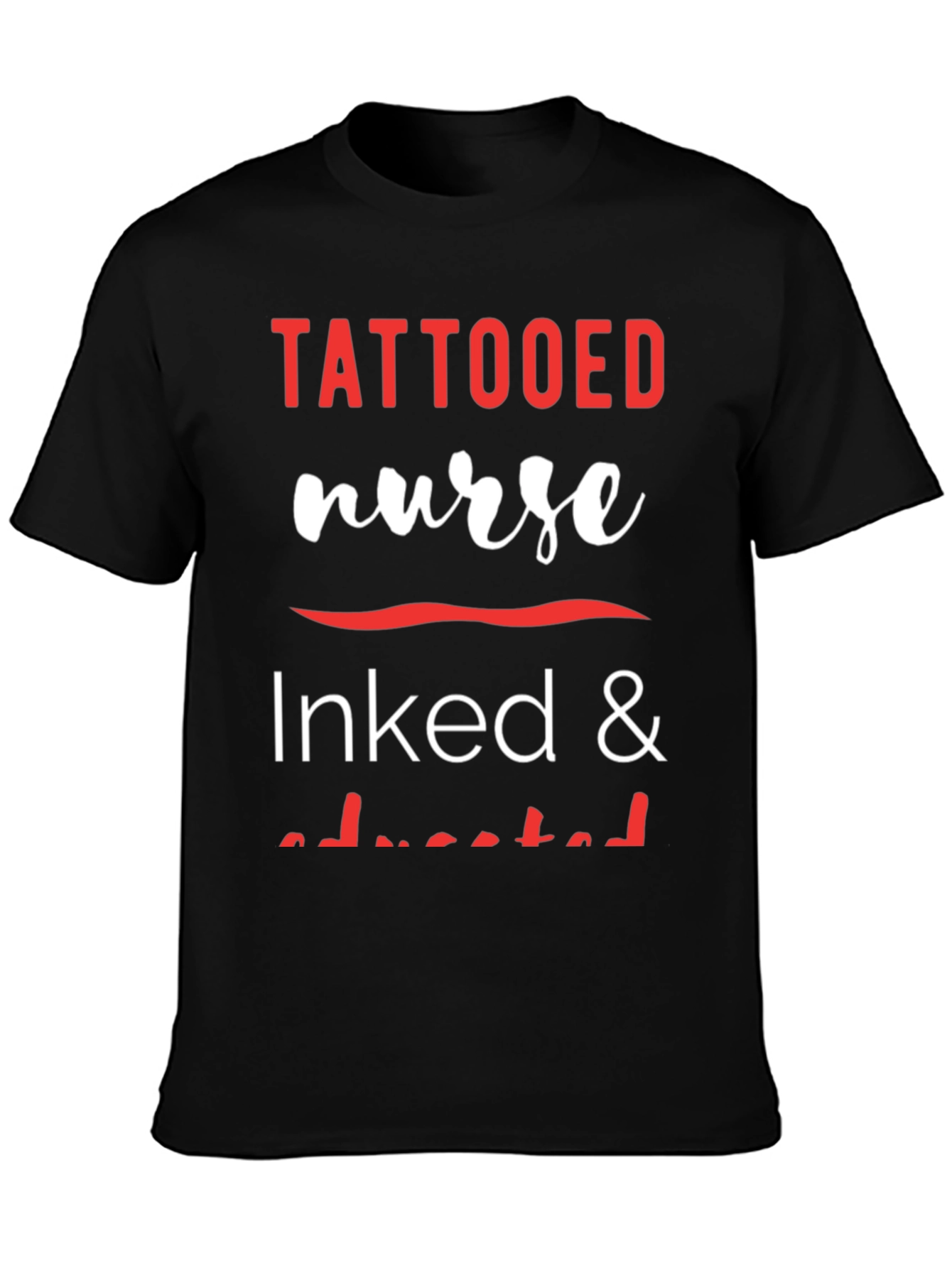 Tattooed Nurse Inked & Educated Graphic Tee