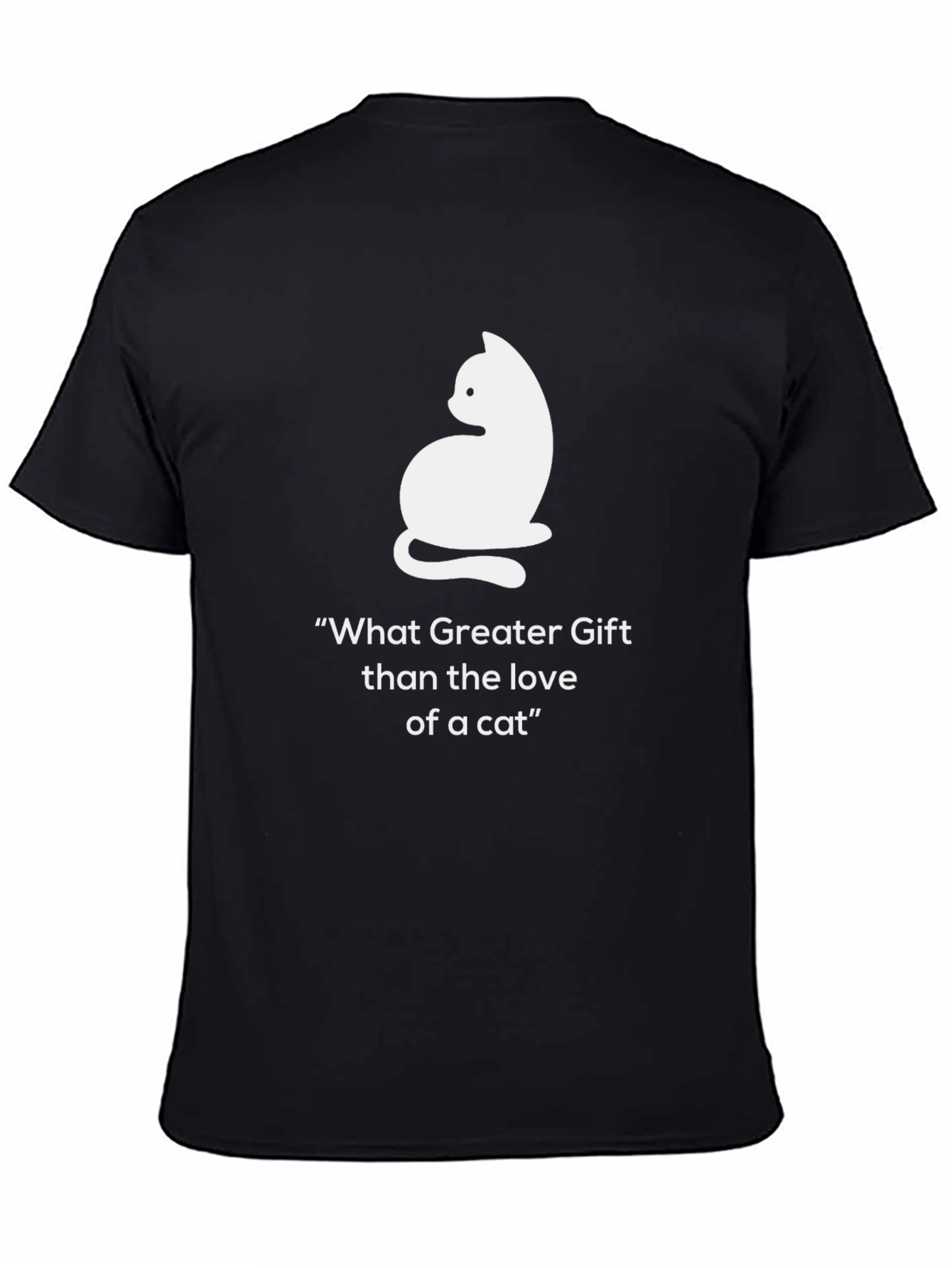 Cat Lover T-Shirt - What Greater Gift
