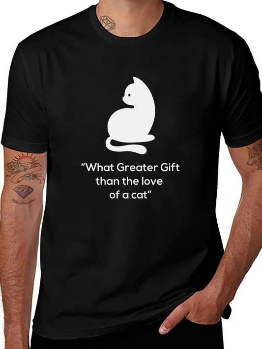Cat Lover T-Shirt - What Greater Gift