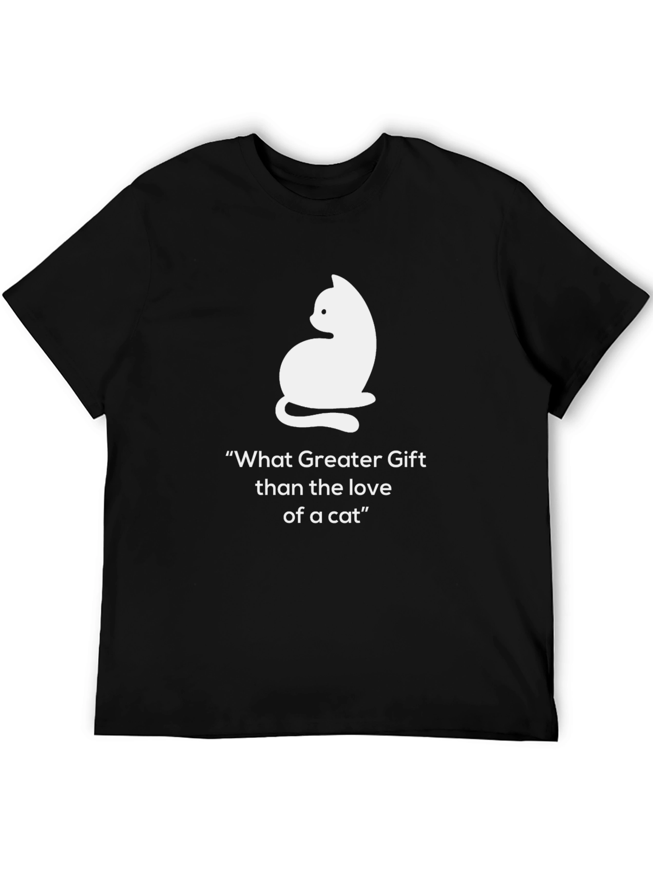 Cat Lover T-Shirt - What Greater Gift