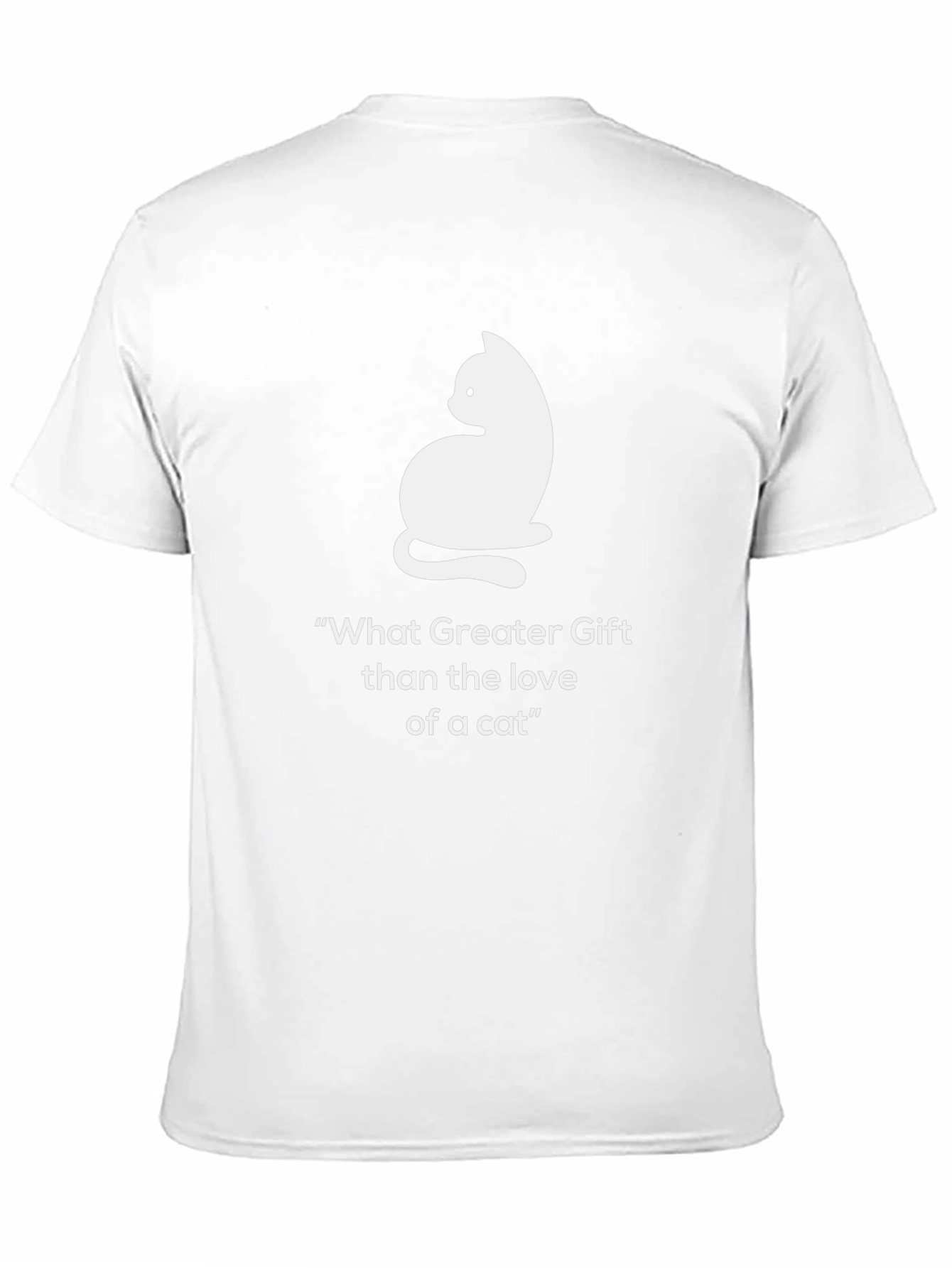 Cat Lover T-Shirt - What Greater Gift