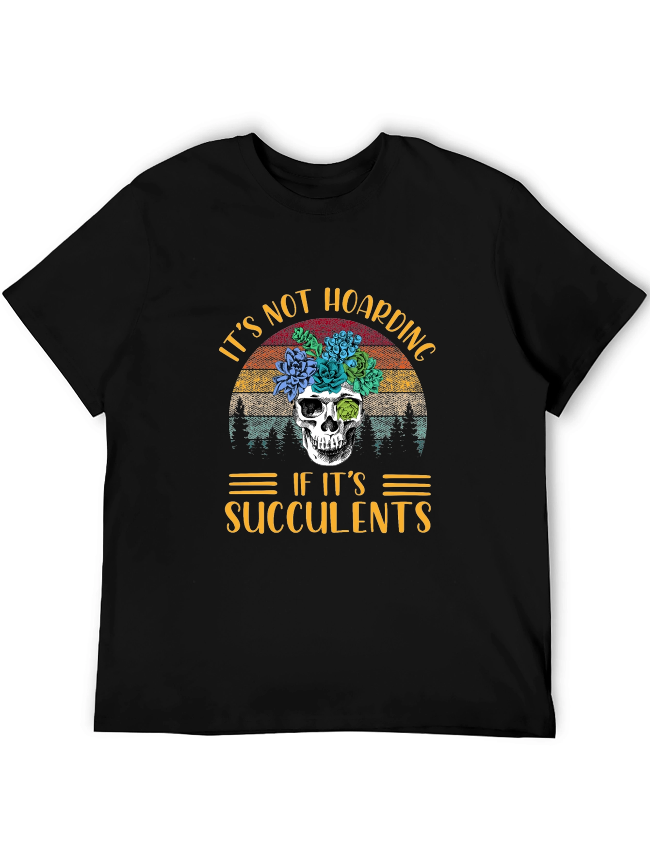 Its Not Hoarding If Its Succulents T-Shirt