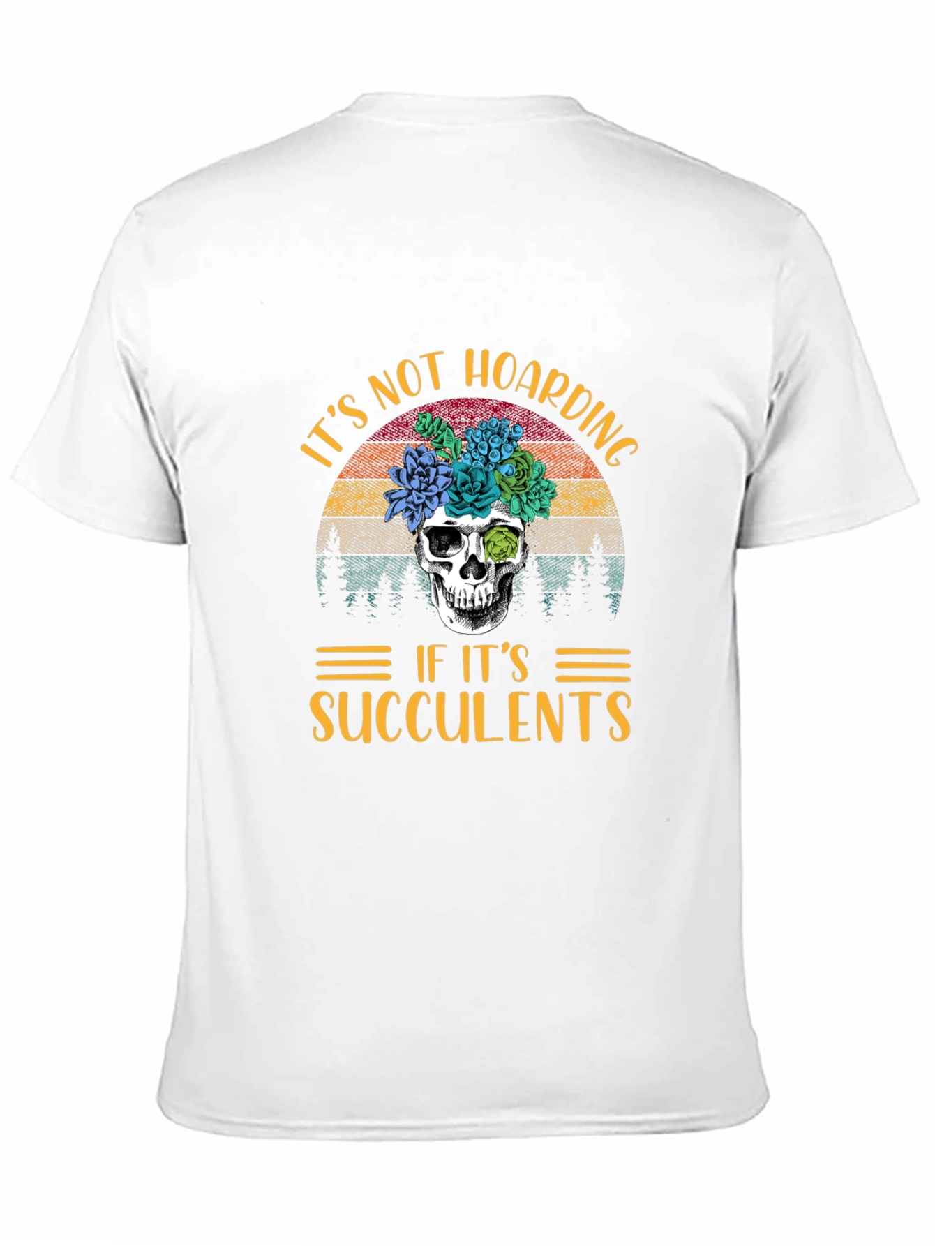 Its Not Hoarding If Its Succulents T-Shirt