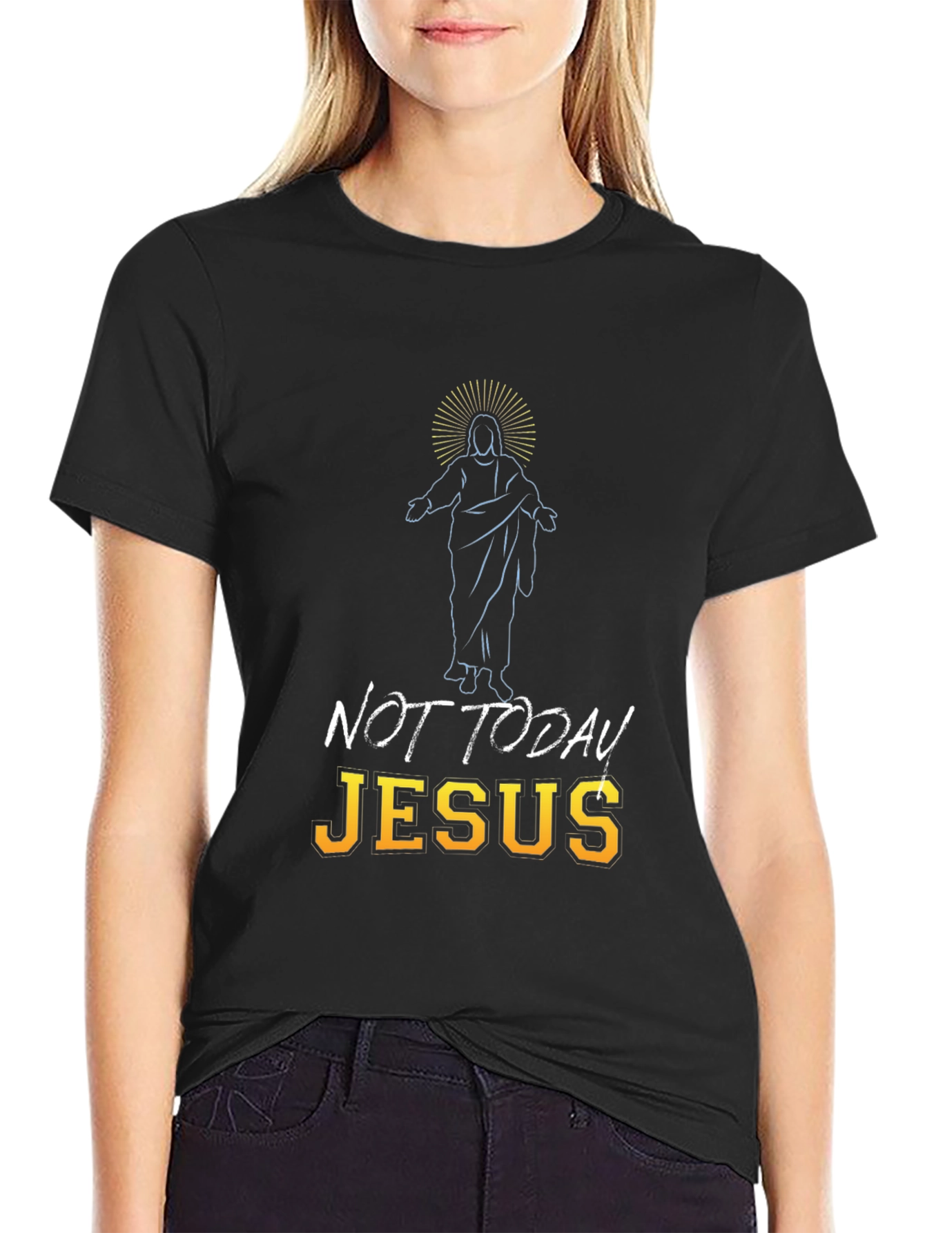 Not Today Jesus Graphic Tee - Funny T-Shirt