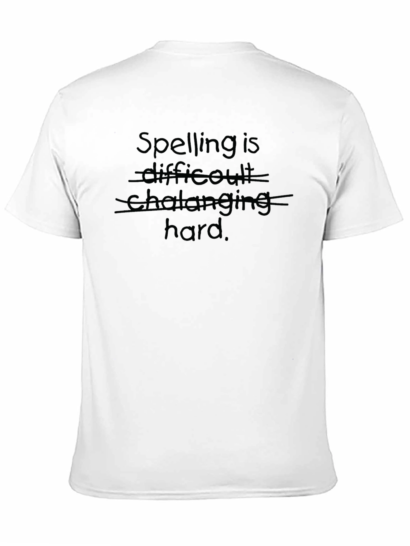 Funny Spelling Hard T-Shirt