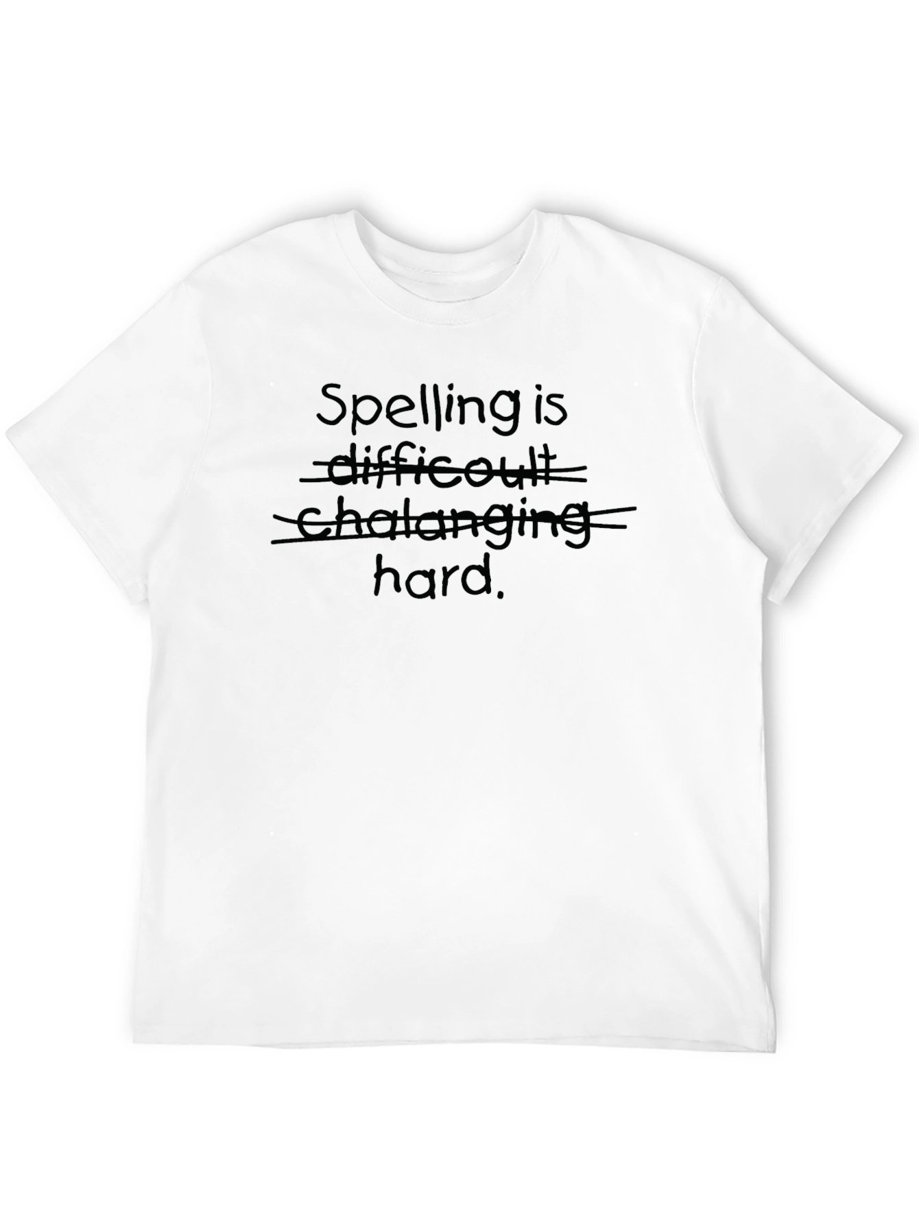 Funny Spelling Hard T-Shirt