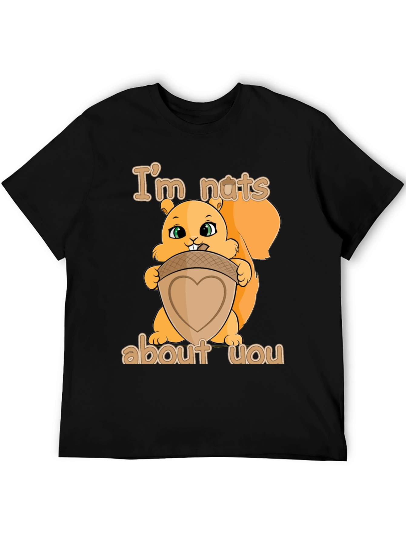 Im Nuts About You - Squirrel T-Shirt