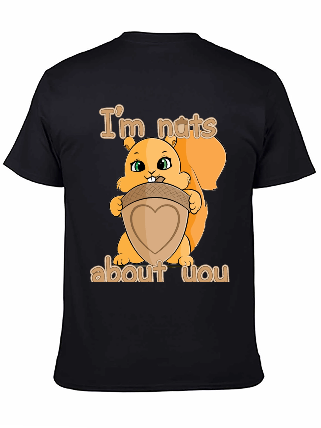Im Nuts About You - Squirrel T-Shirt