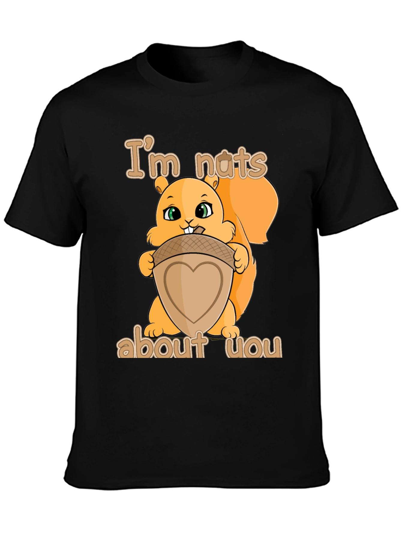 Im Nuts About You - Squirrel T-Shirt