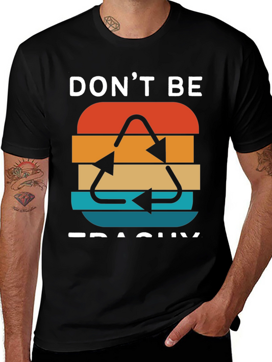 Dont Be Trashy Retro Recycle Graphic T-Shirt