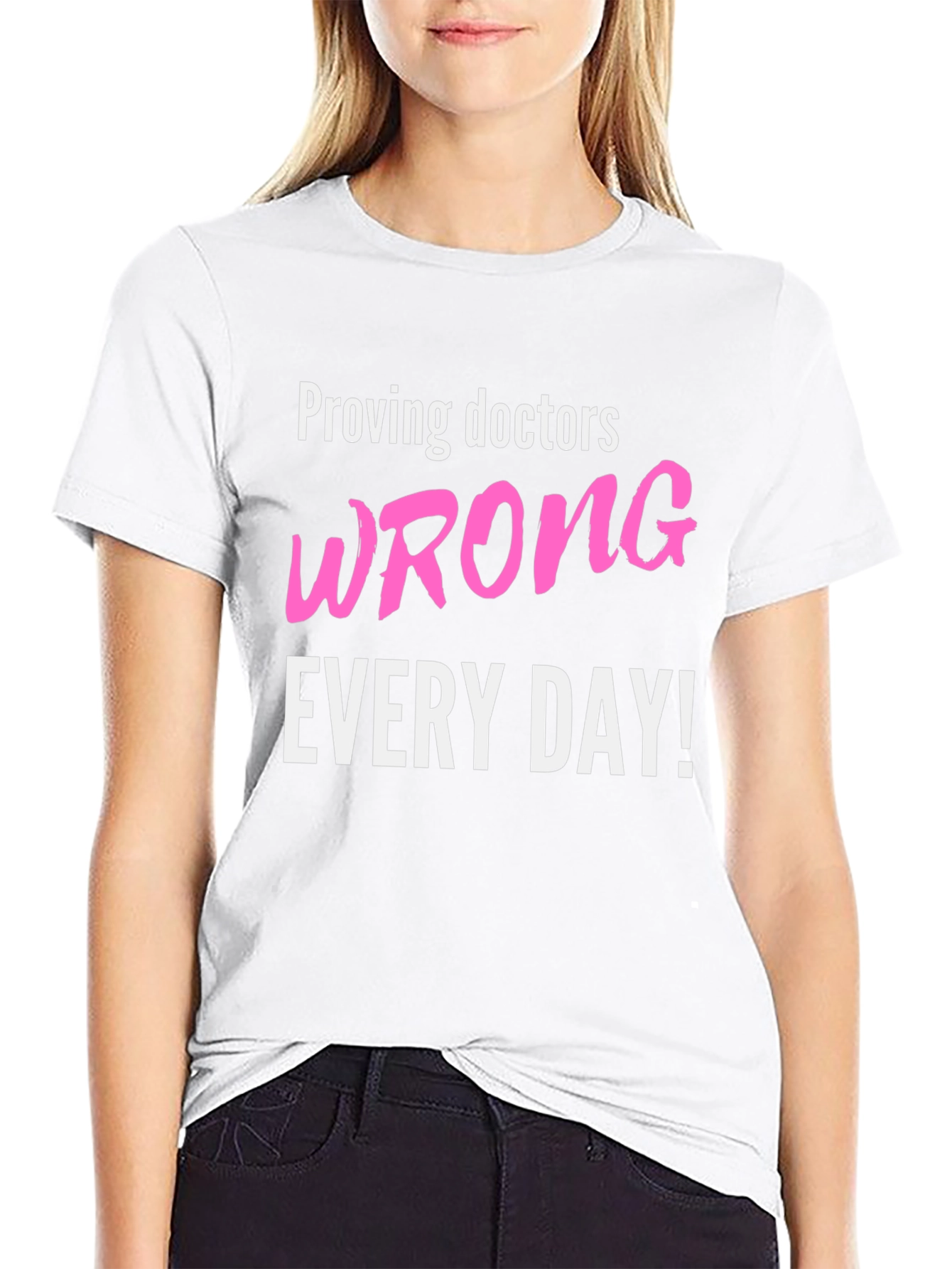 Proving Doctors Wrong T-Shirt - Funny Slogan Tee