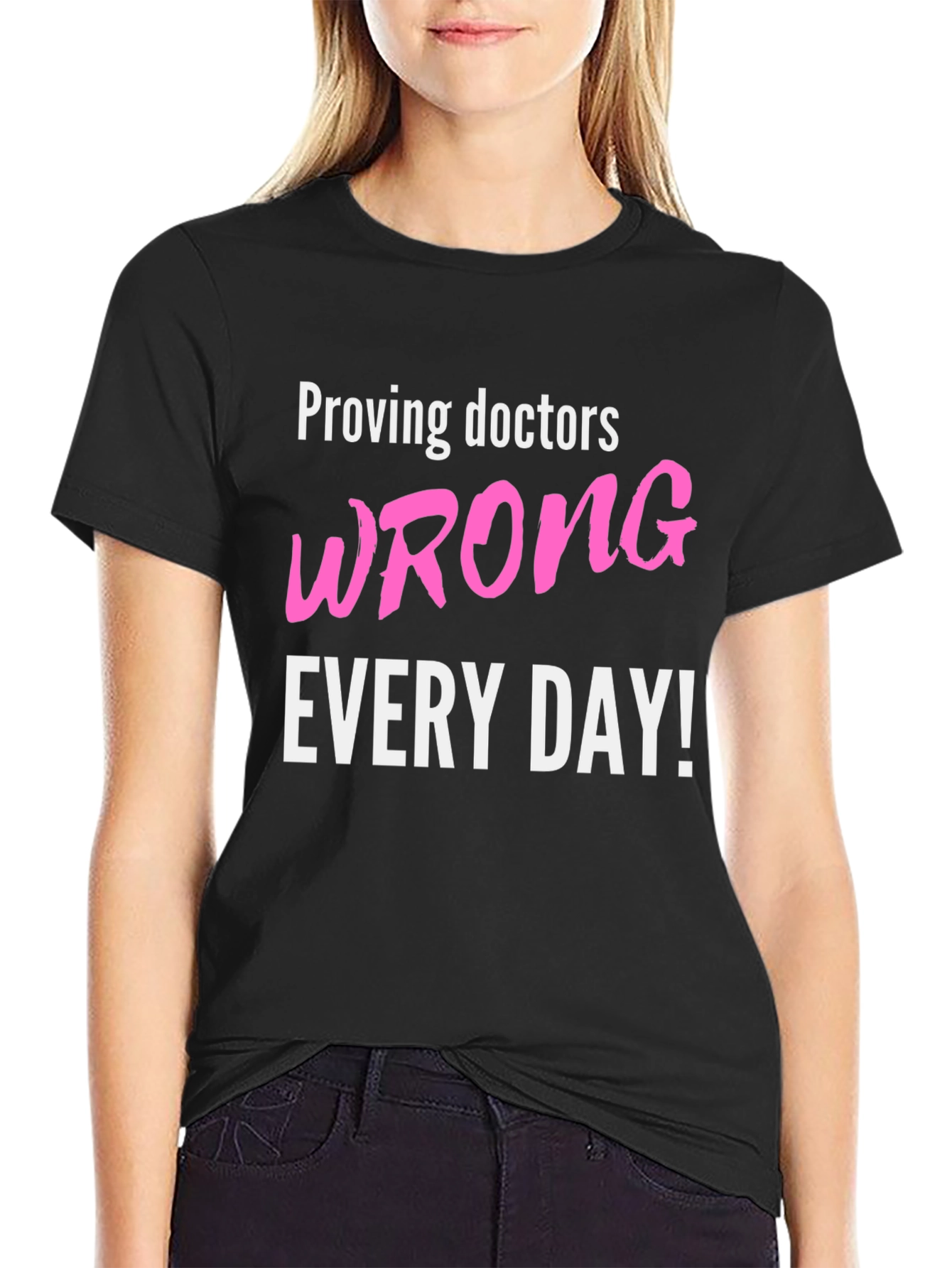 Proving Doctors Wrong T-Shirt - Funny Slogan Tee