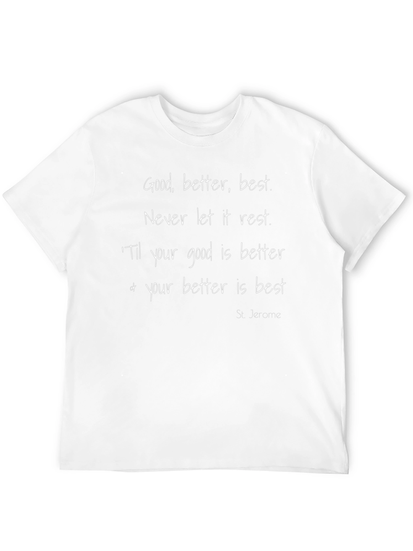 Motivational T-Shirt: Good Better Best