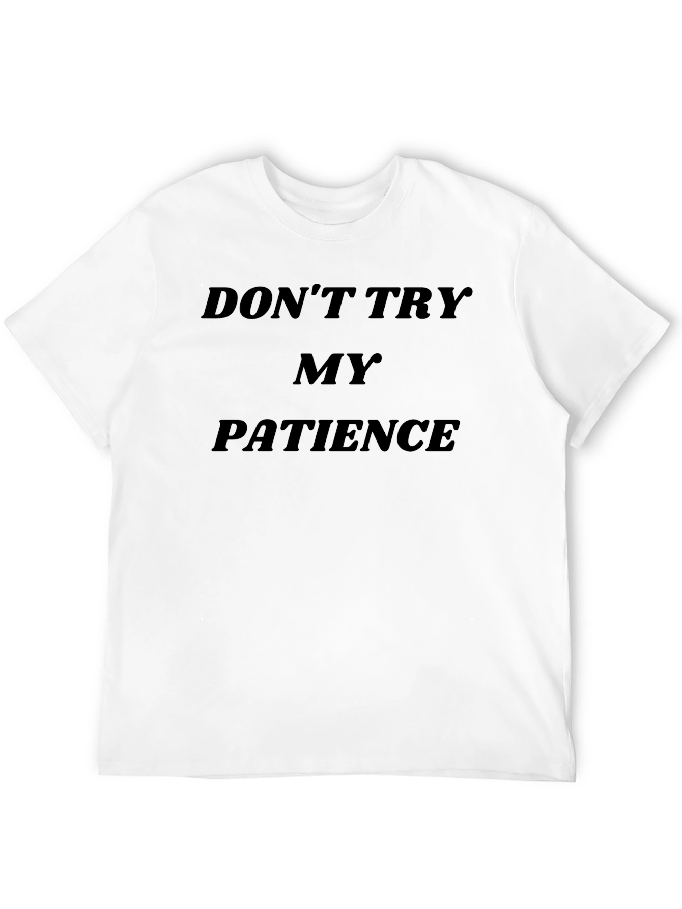 Dont Try My Patience Black Graphic Tee