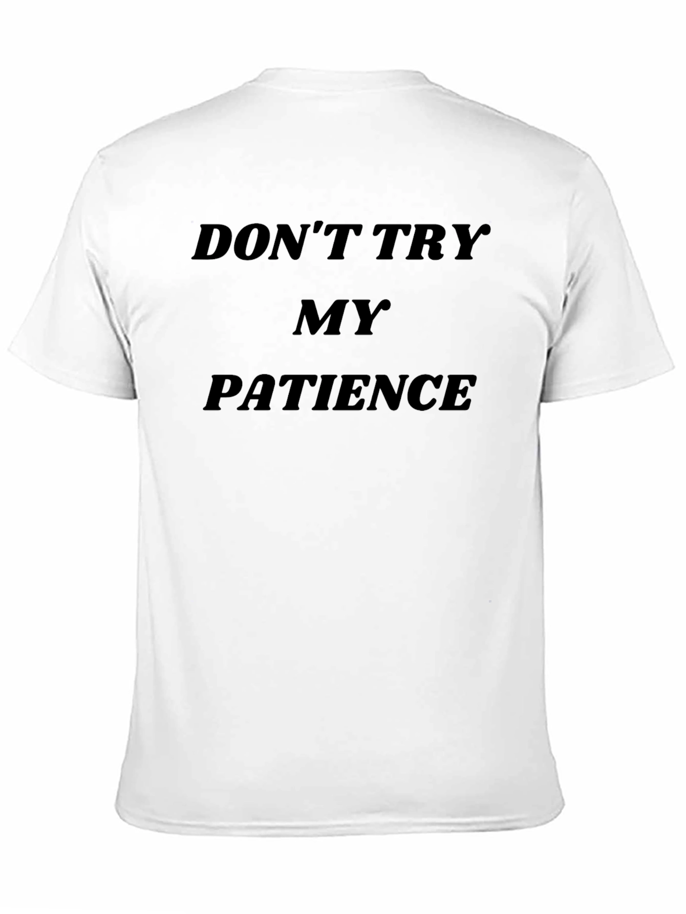 Dont Try My Patience Black Graphic Tee