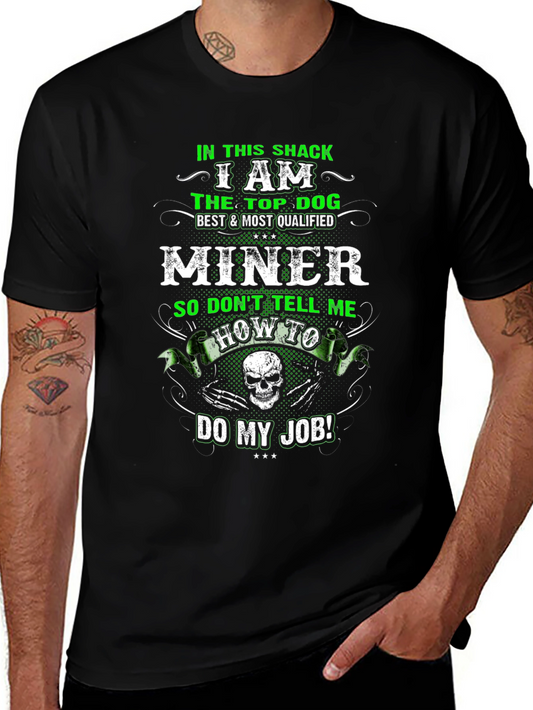 Miner T-Shirt: Top Dog Best Qualified