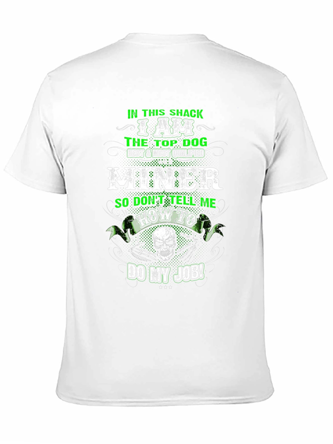 Miner T-Shirt: Top Dog Best Qualified