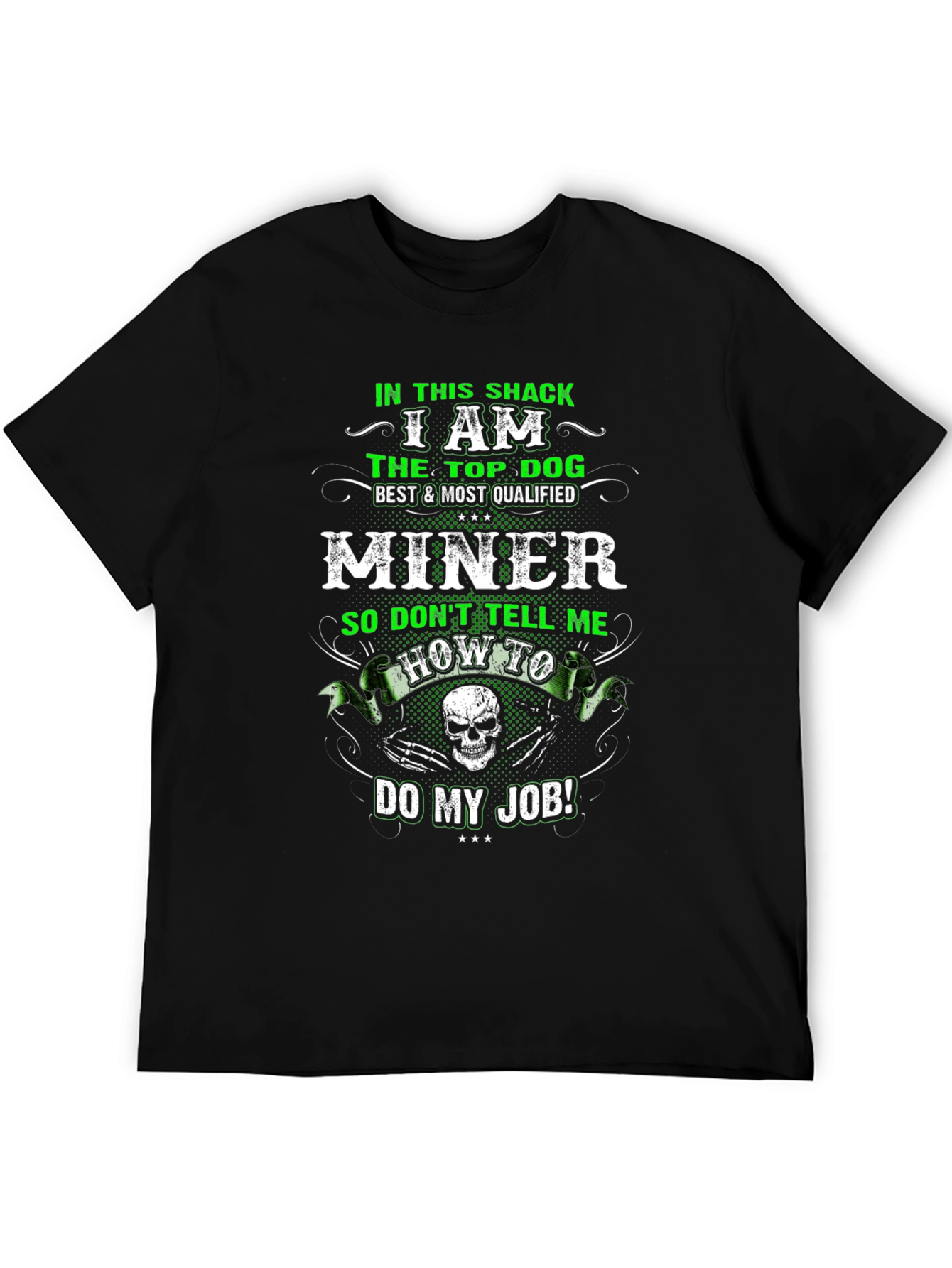 Miner T-Shirt: Top Dog Best Qualified