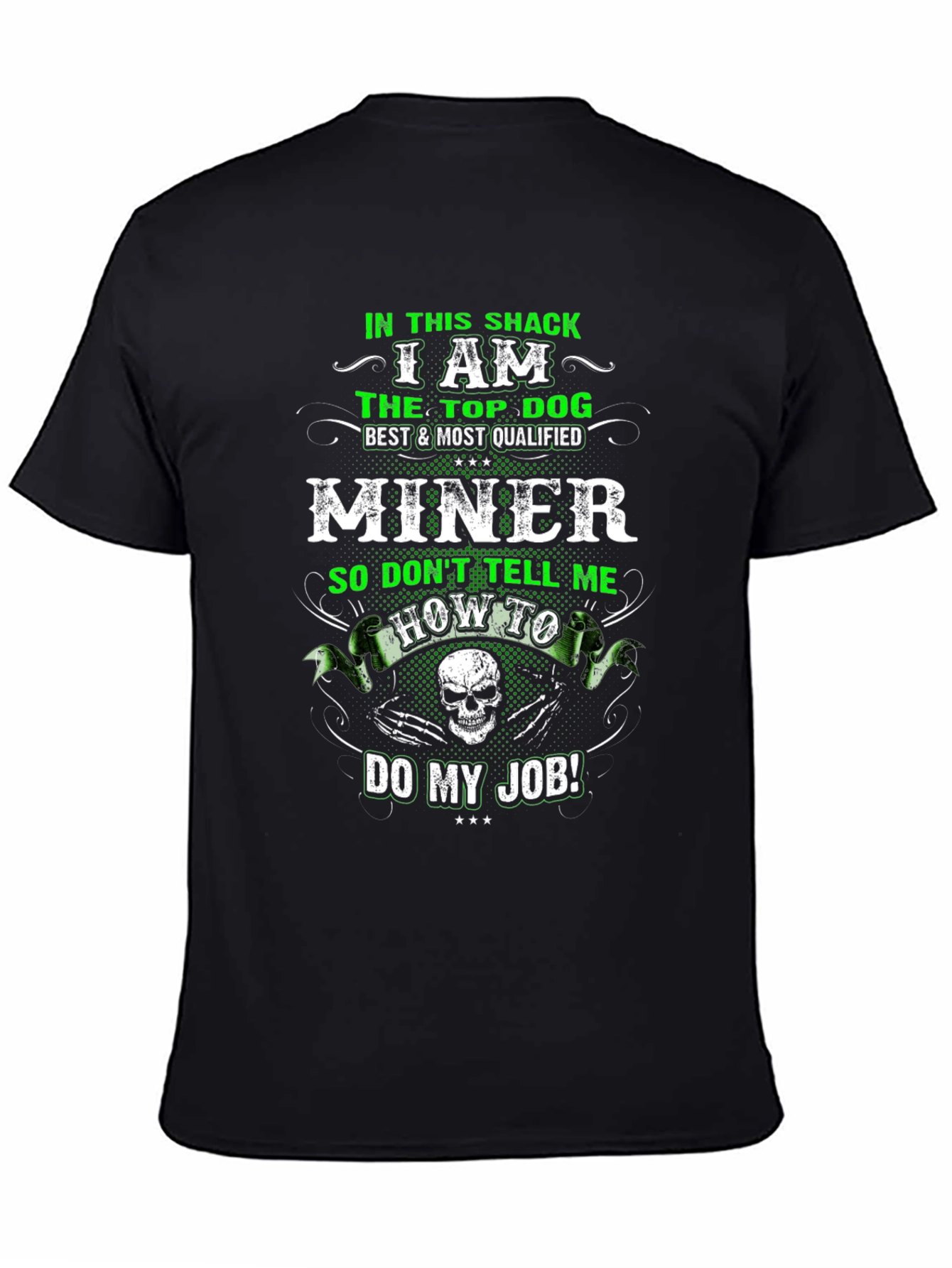 Miner T-Shirt: Top Dog Best Qualified