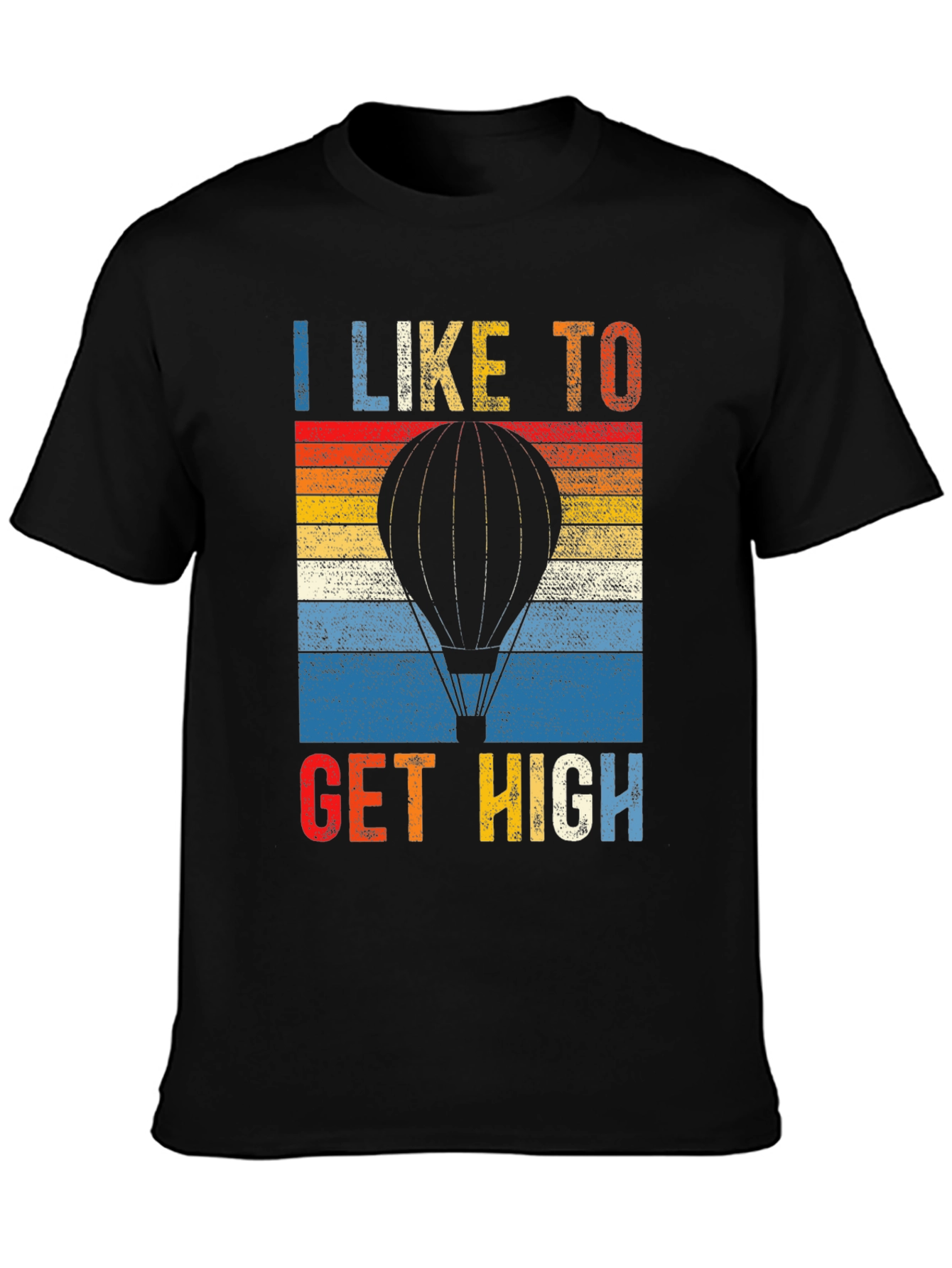 I Like to Get High Hot Air Balloon T-Shirt