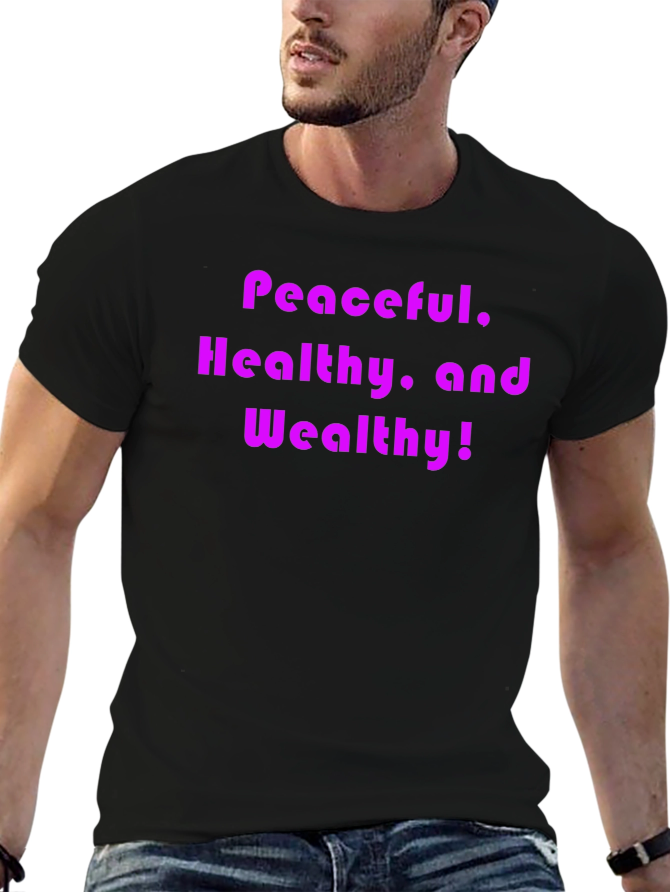 Peaceful Healthy and Wealthy T-Shirt