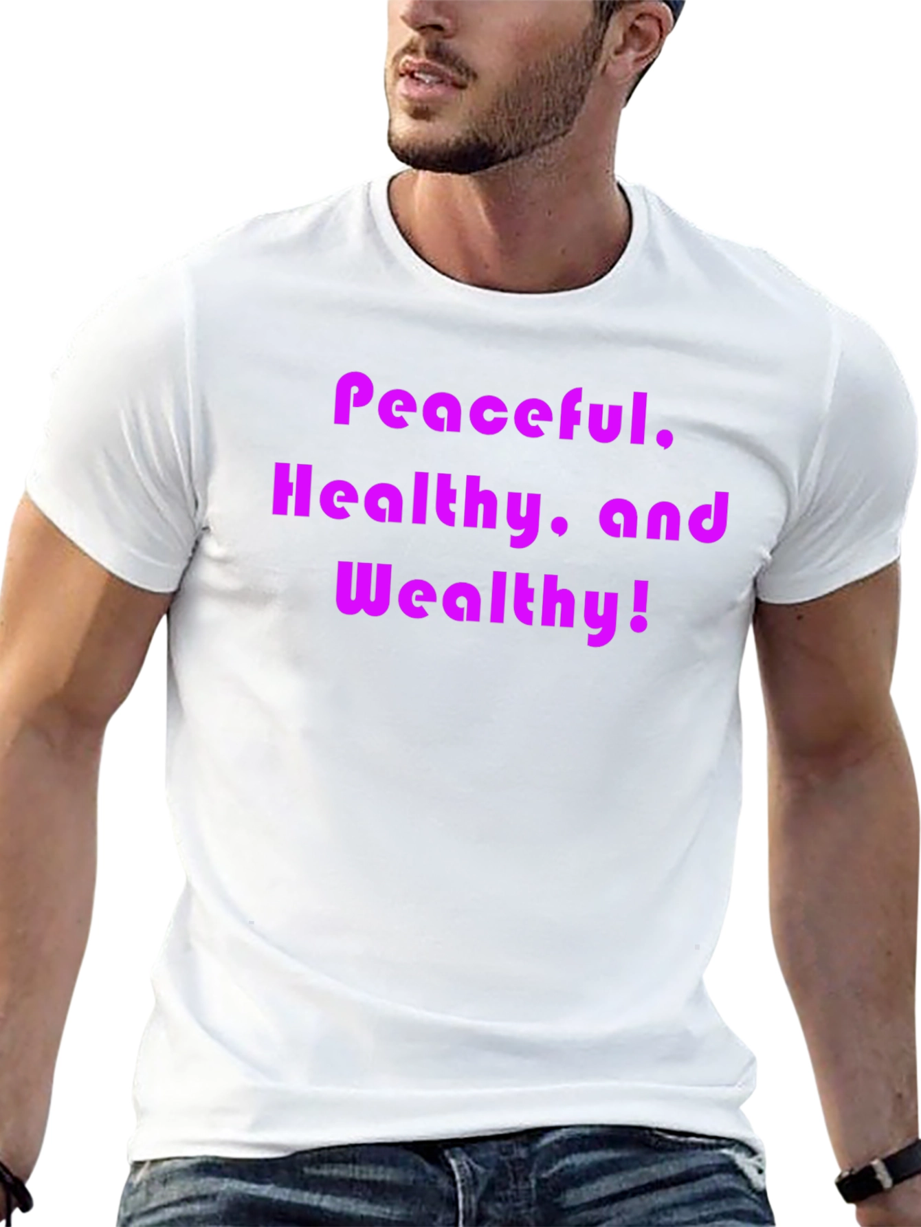 Peaceful Healthy and Wealthy T-Shirt