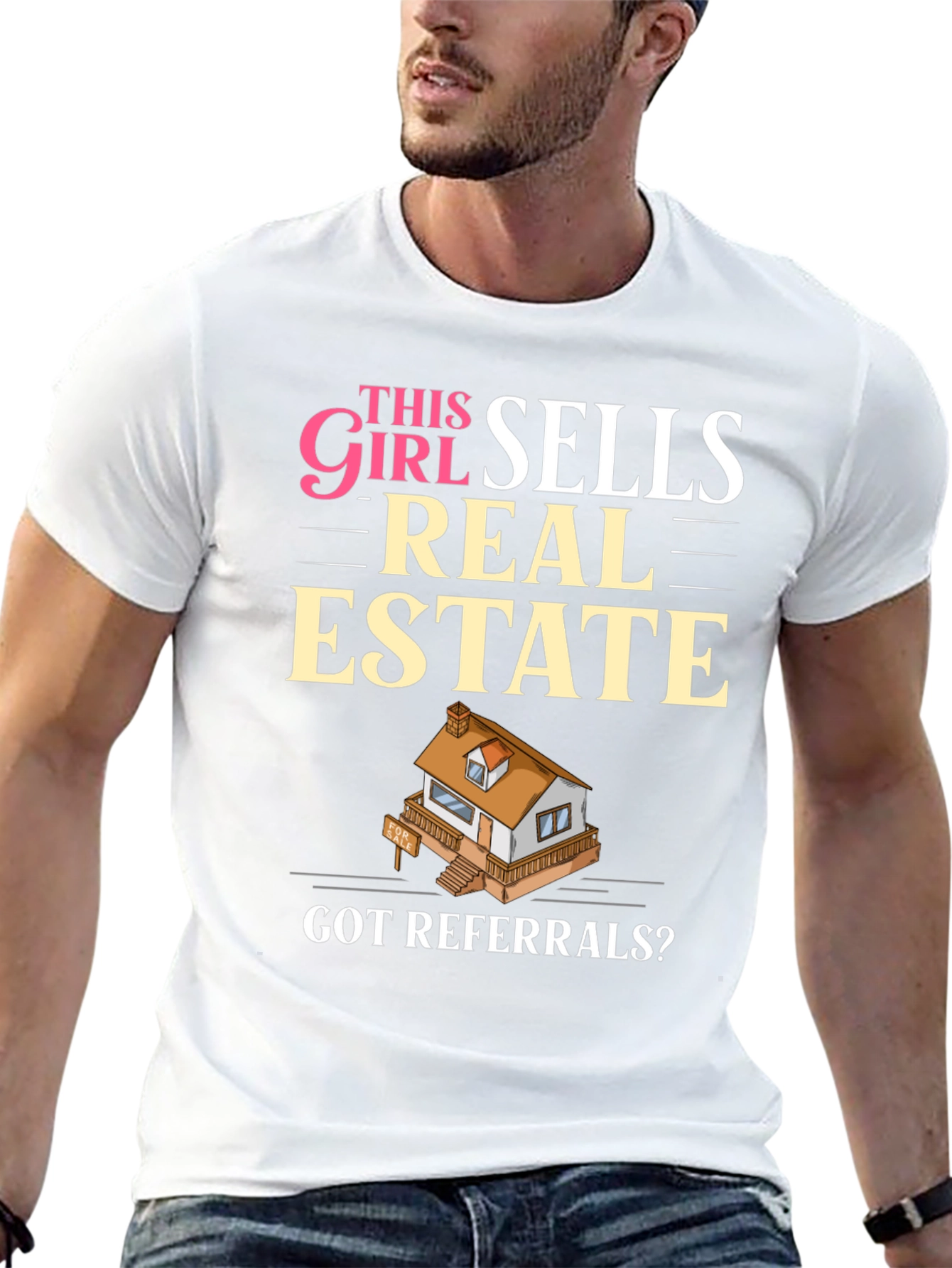 This Girl Sells Real Estate T-Shirt - Got Referrals?
